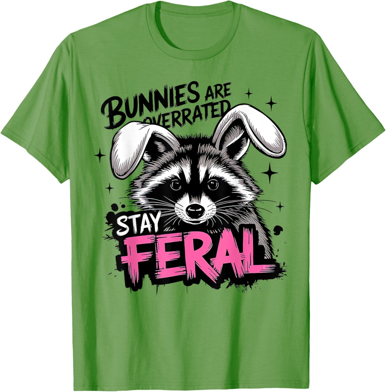 Stay Feral Funny Raccoon T-Shirt Bunnies are Overrated Apparel - 17