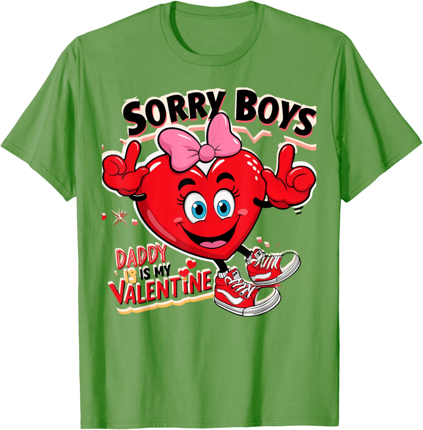 Cute Girls Daddy Valentine T-Shirt Sorry Boys Daddy Is My Valentine - 29