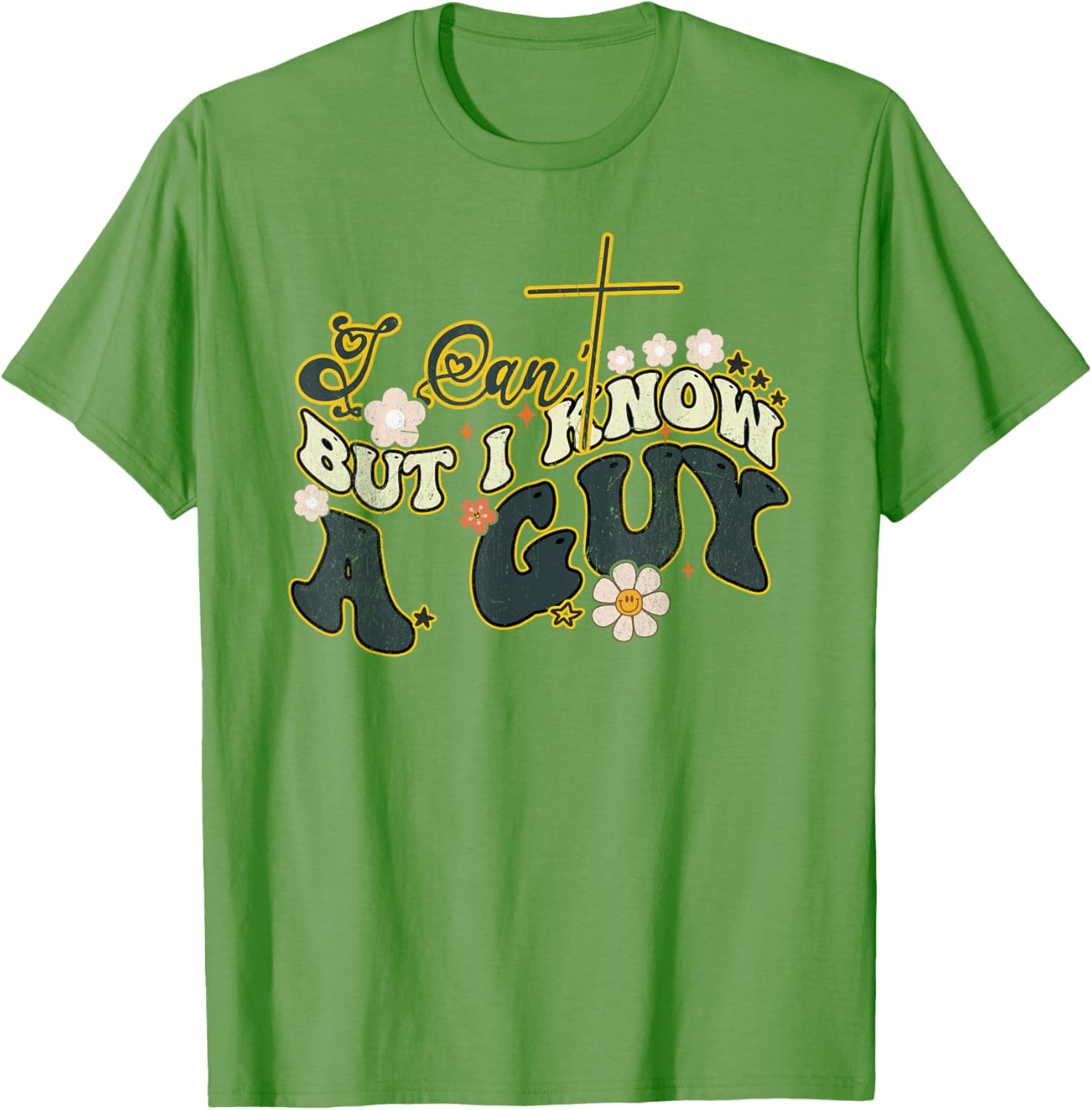 Groovy Christian T-Shirt for Men and Women - Funny I Can't But I Know a Guy - 13