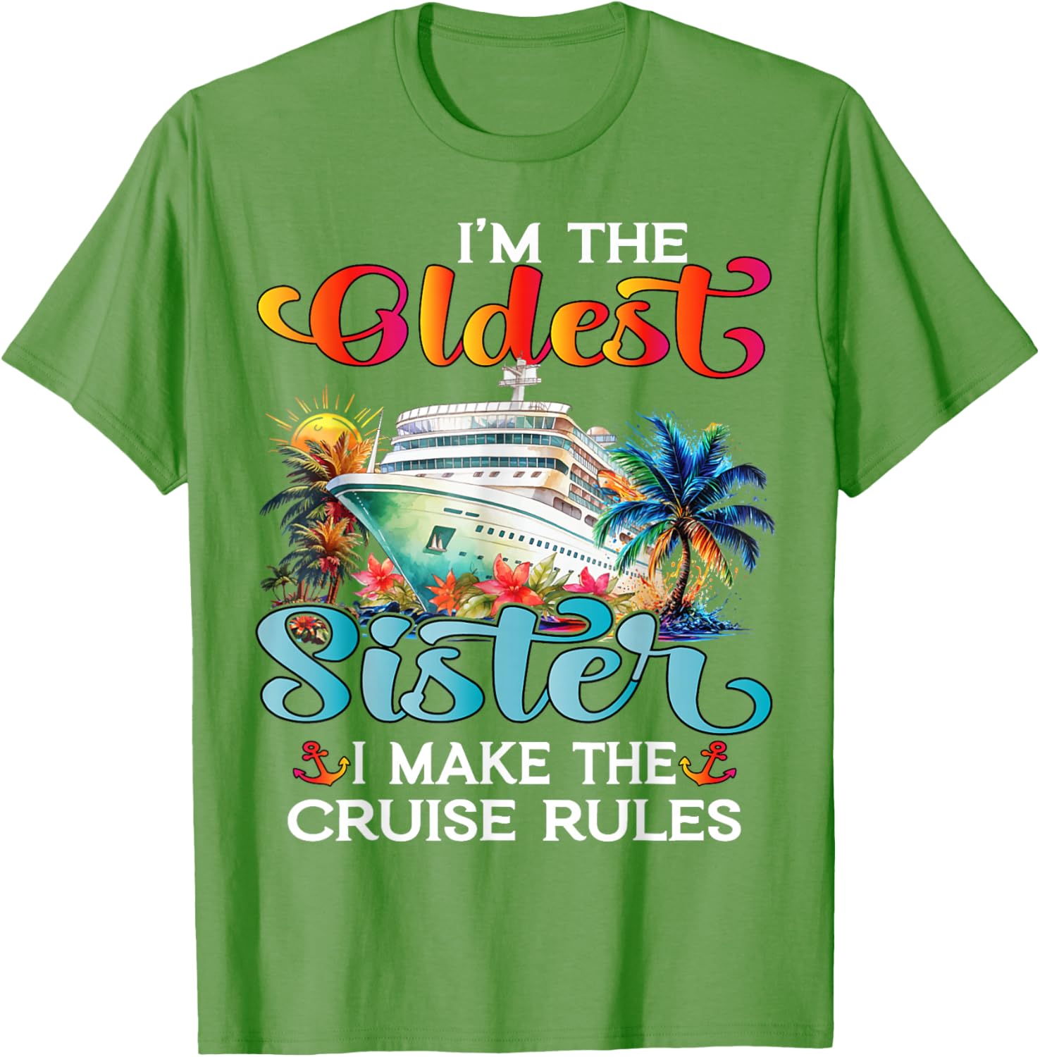 I Make The Rules Oldest Sister Cruise 2025 T-Shirt for Fun Family Trips - 5