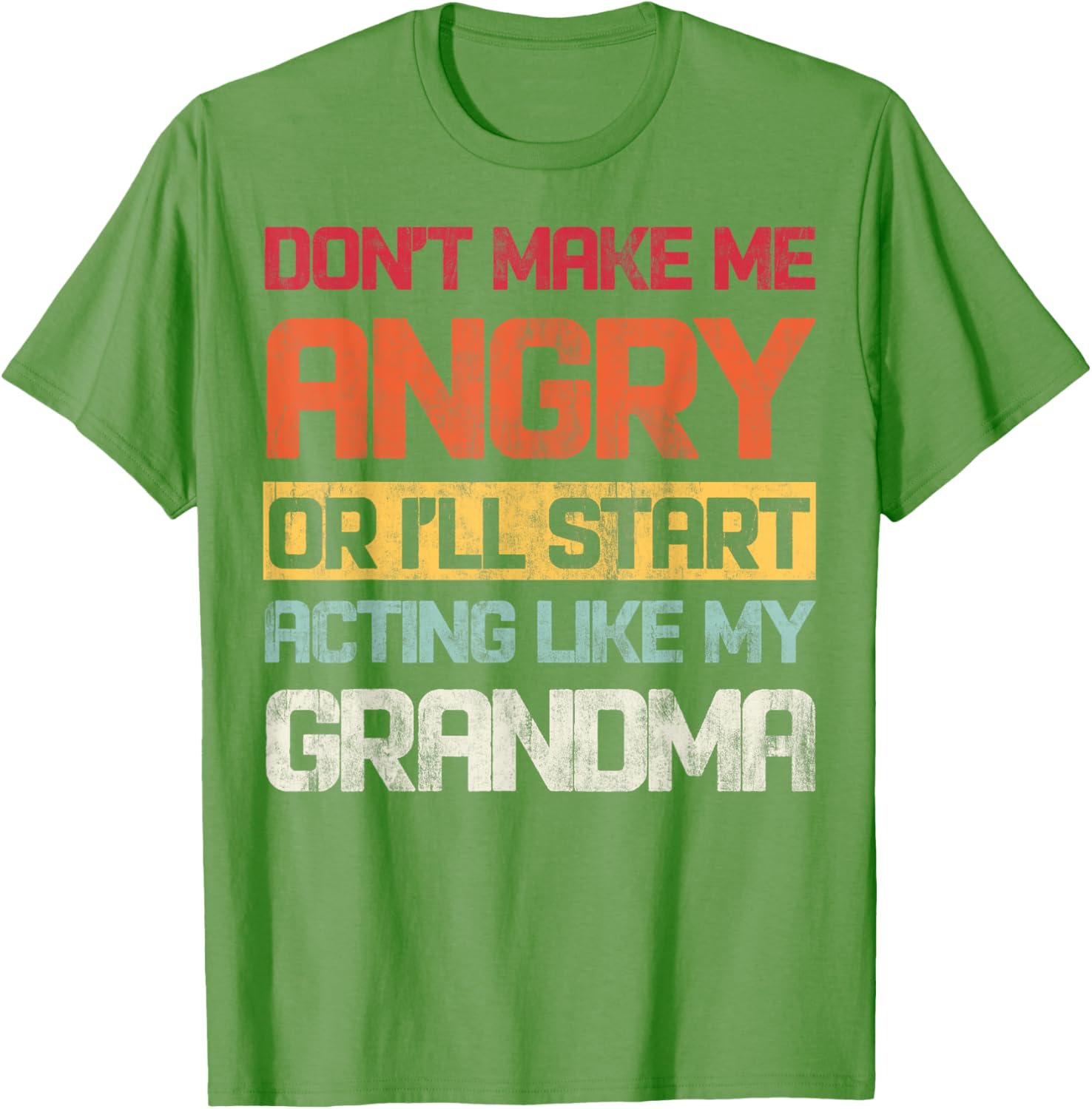 Funny Don't Make Me Angry Grandma T-Shirt for Humor Lovers - 16