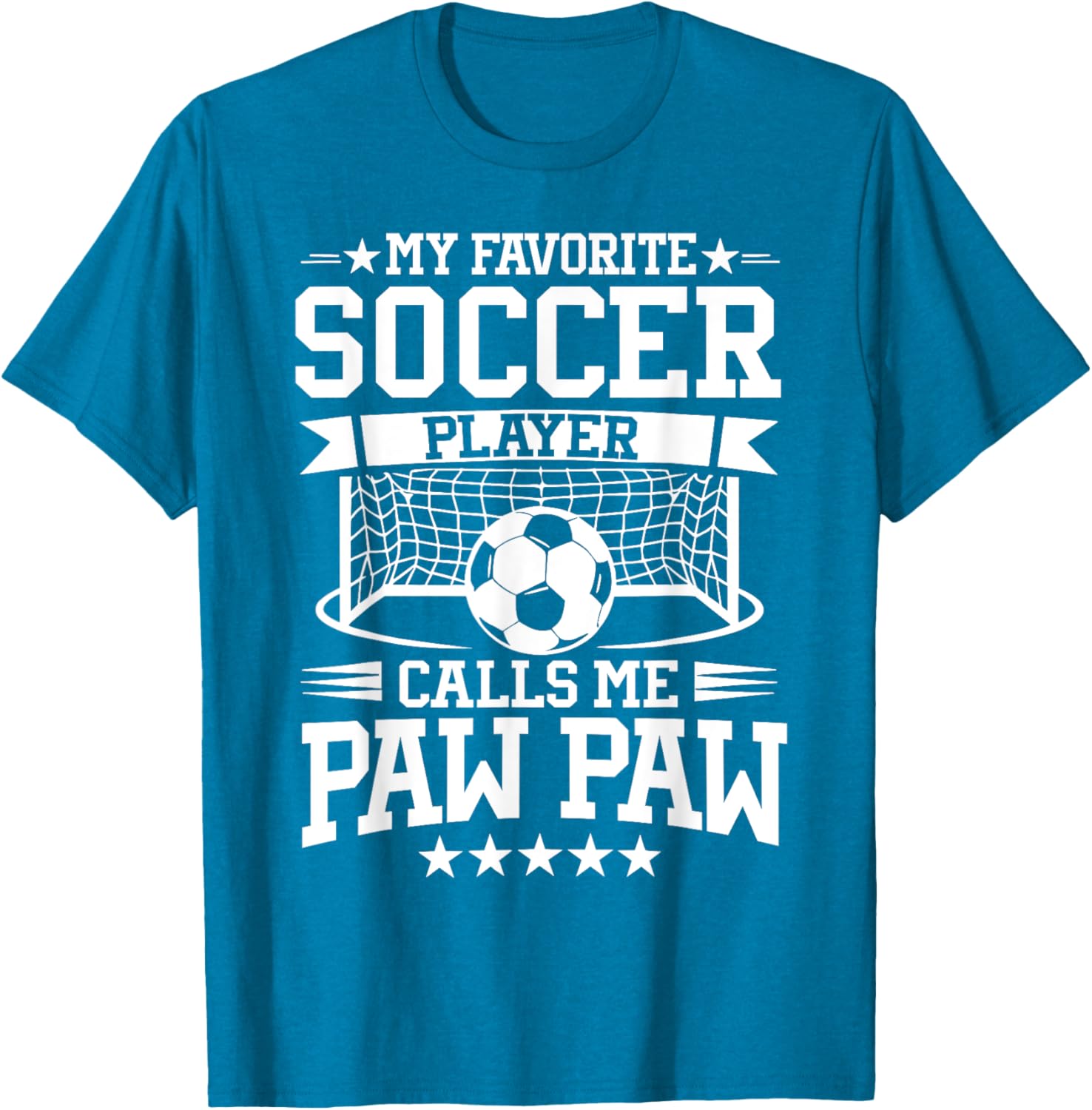 My Favorite Soccer Player Calls Me Paw Paw T-Shirt for Soccer Fans - 7