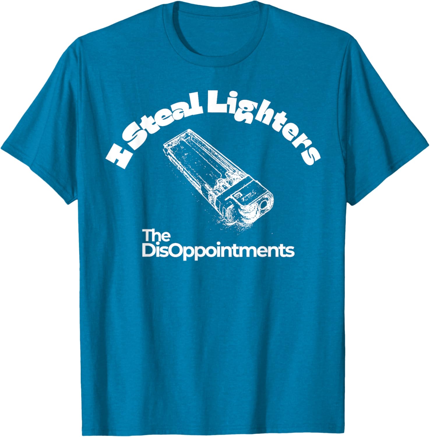 I Steal Lighters The Disappointments T-Shirt for Fun and Casual Wear - 1