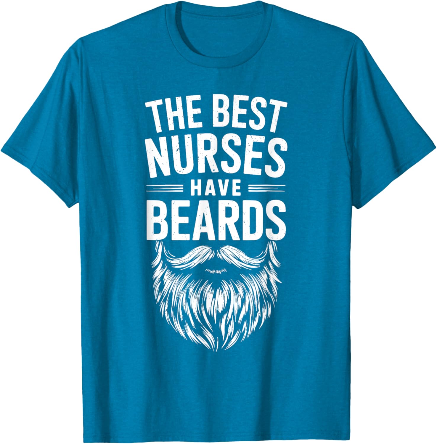 Best Nurses Have Beards T-Shirt for Men - Funny Nursing Gift - 13