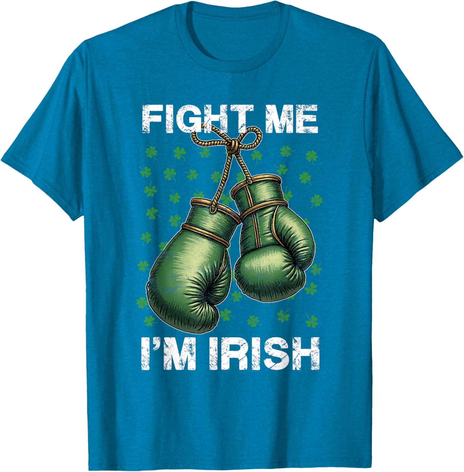 Vintage Boxing Gloves Fight Me I'm Irish St Patrick's Day T-Shirt - 14