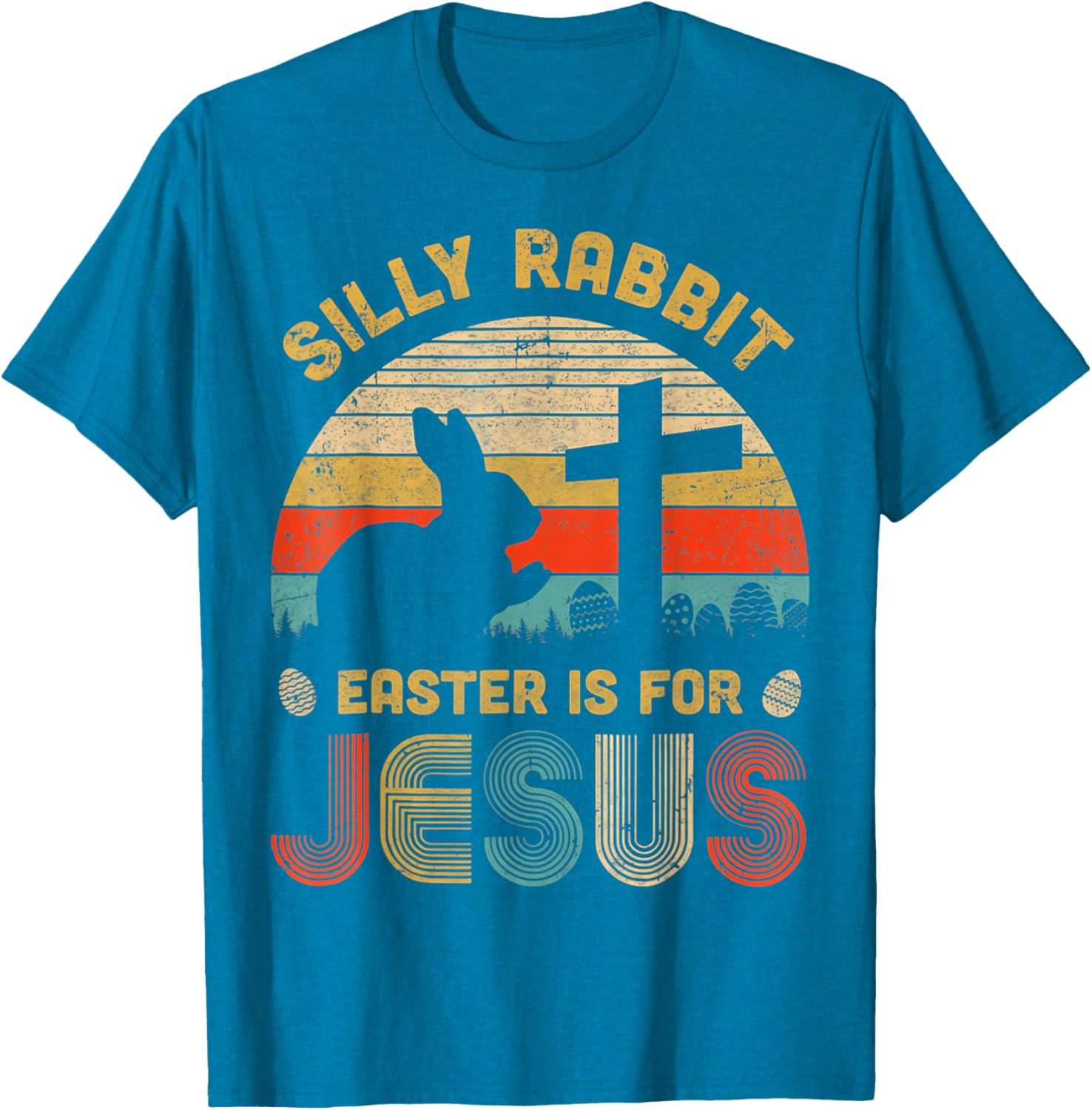 Silly Rabbit Easter is for Jesus T-Shirt – Fun Christian Apparel for All - 15