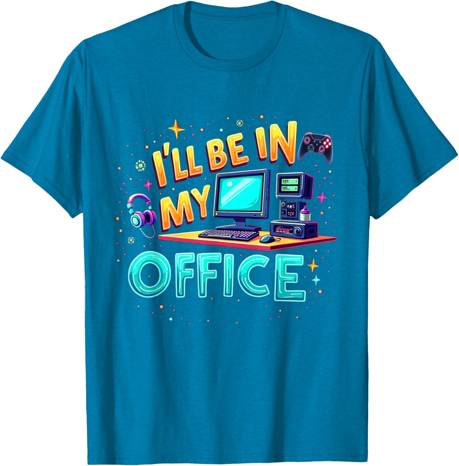 Funny PC Gaming Nerd T-Shirt I'll Be in My Office for Gamers and Techies - 24
