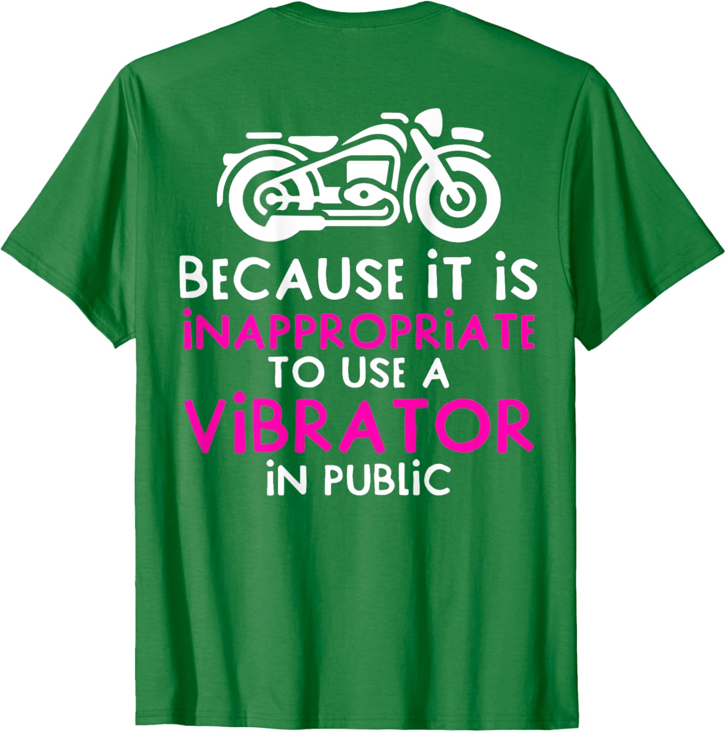 Funny Because It Is Inappropriate To Use A Vibrator T-Shirt for Women - 2
