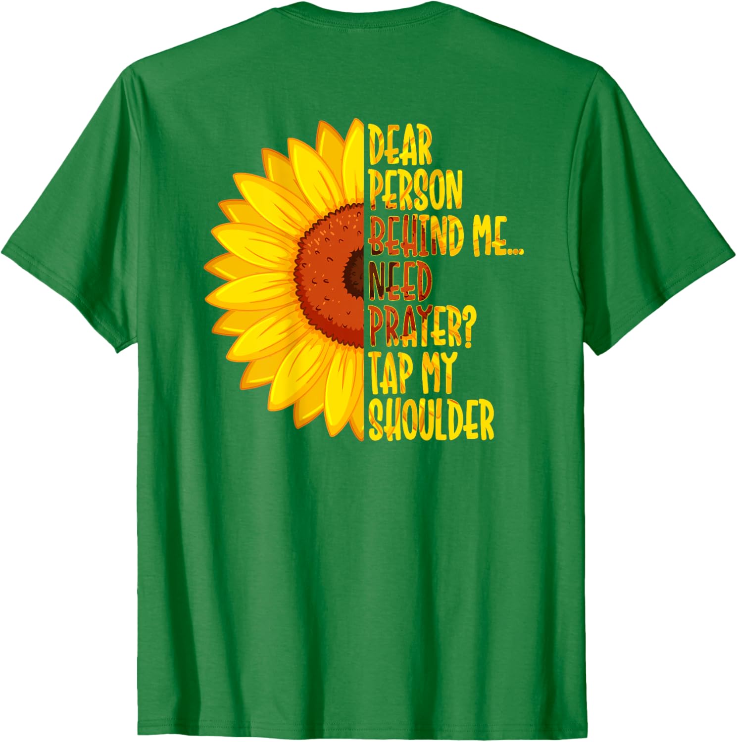 Dear Person Behind Me Need Prayer Tap My Shoulder T-Shirt for Comfort - 12