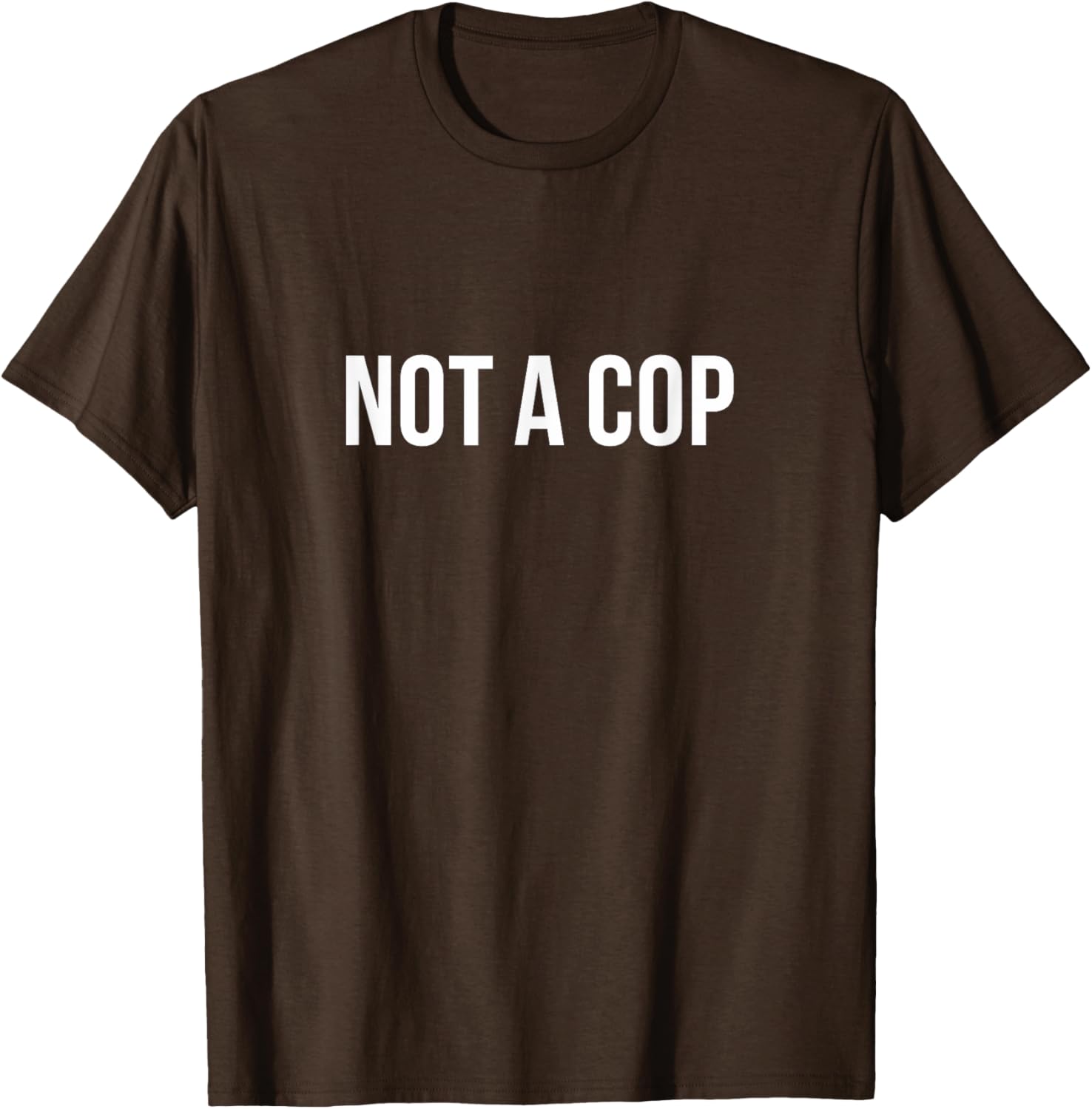 Not A Cop Funny T-Shirt for Men and Women - Cool Graphic Tee Design - 4