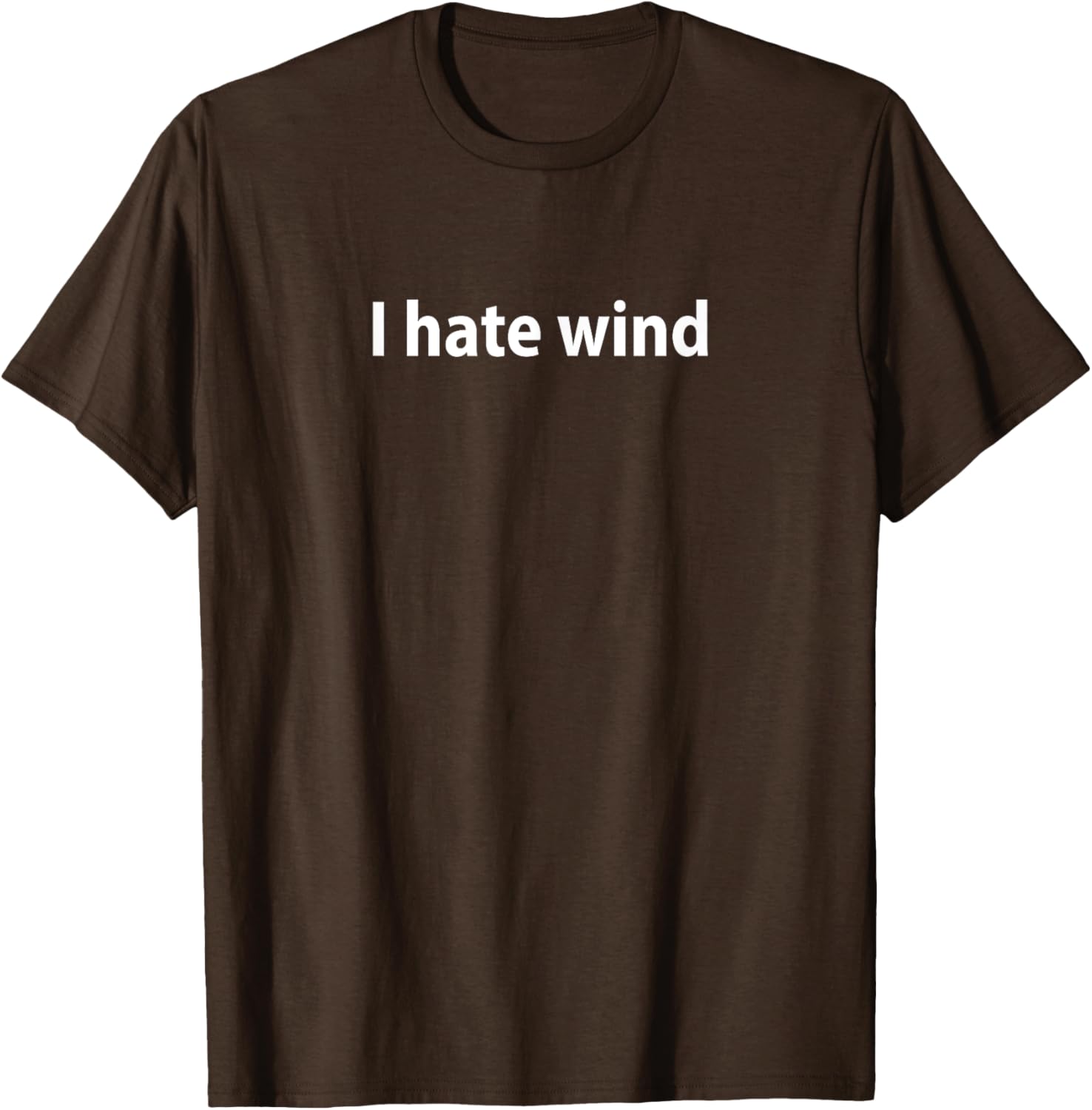 I Hate Wind T-Shirt for Comfortable Casual Wear - Perfect Gift Idea - 18