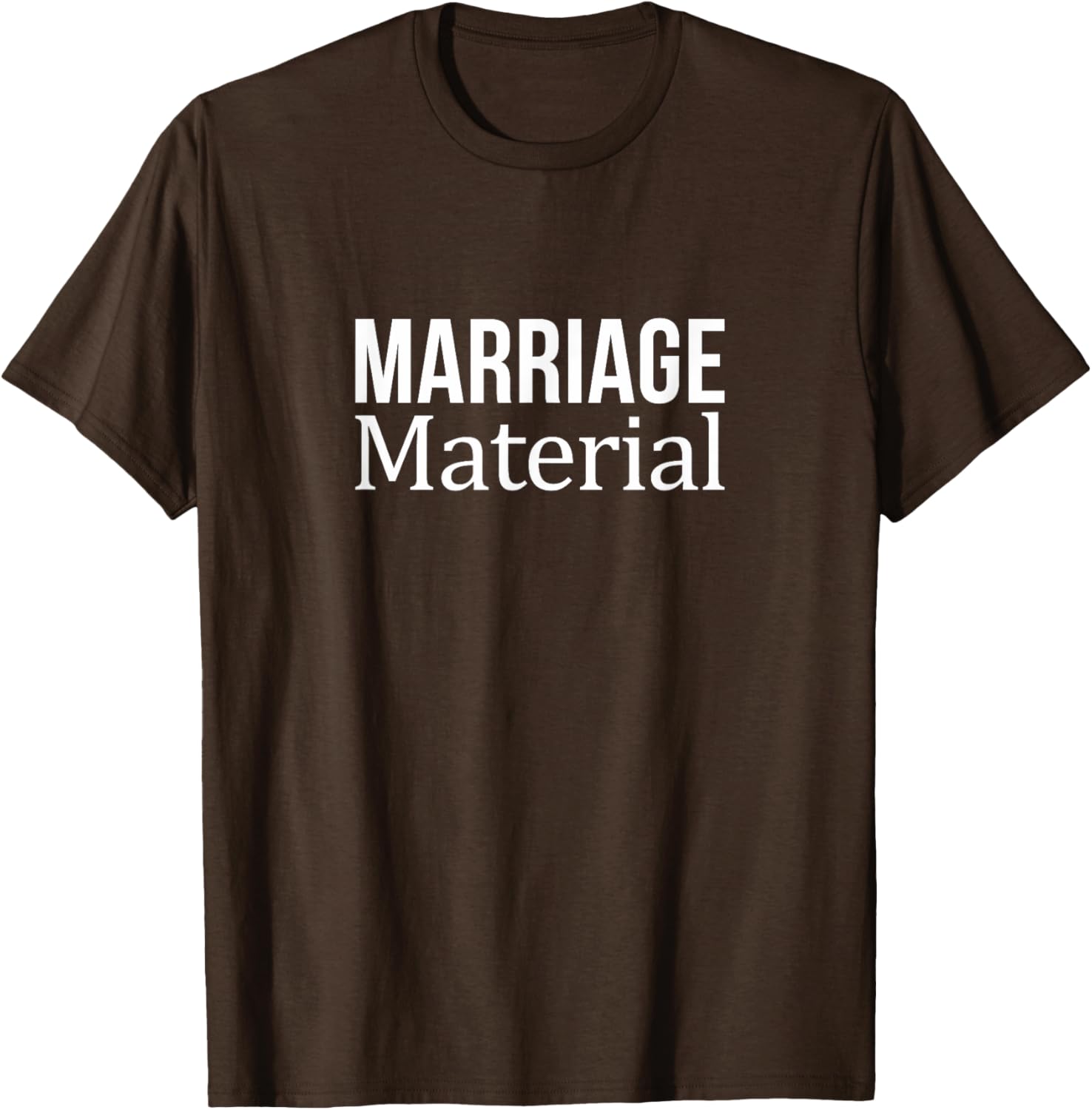 Marriage Material T-Shirt for Fun Lovers - Stylish Casual Wear - 7