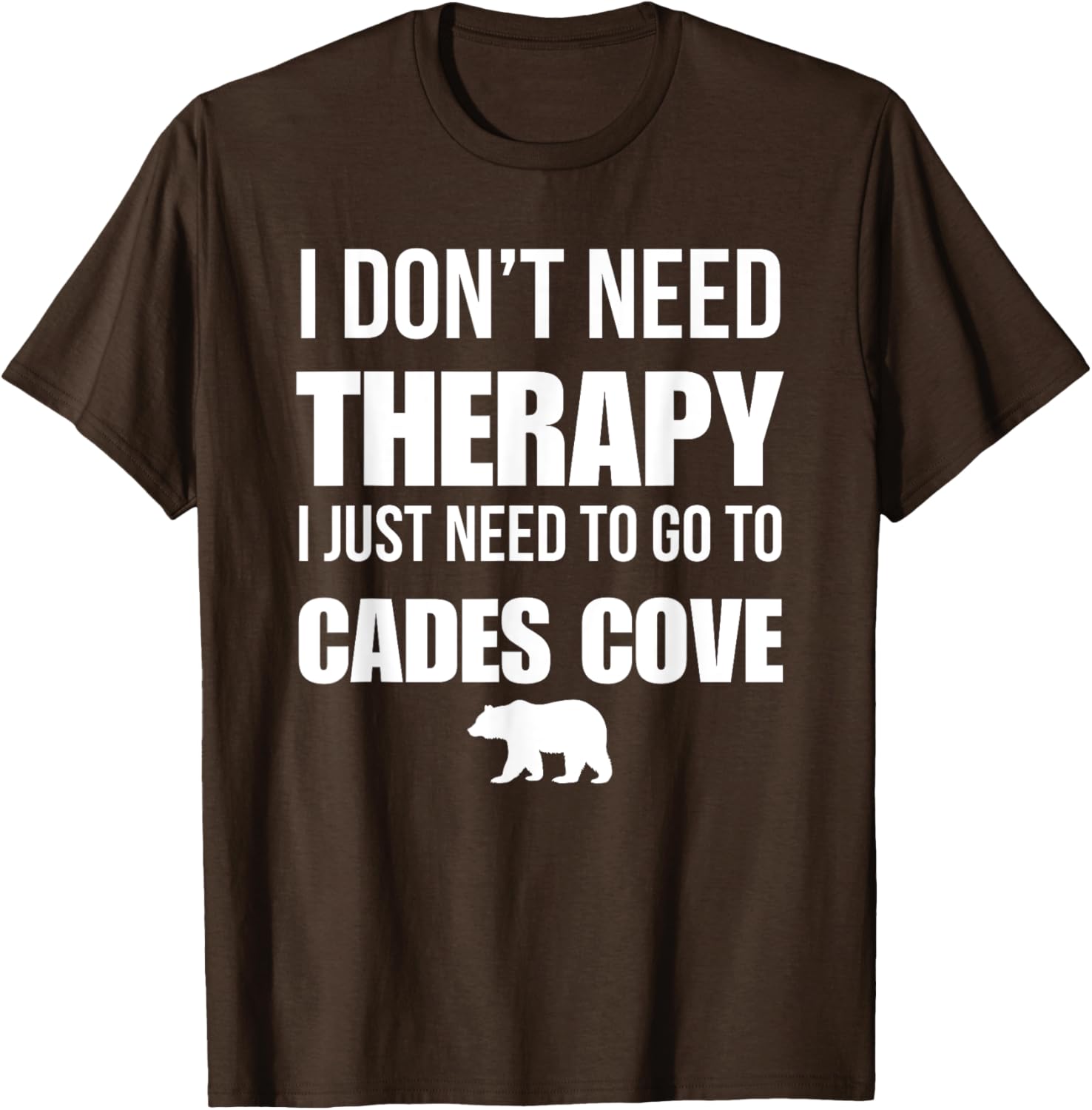I Don’t Need Therapy Just Need Cades Cove T-Shirt for Nature Lovers - 13
