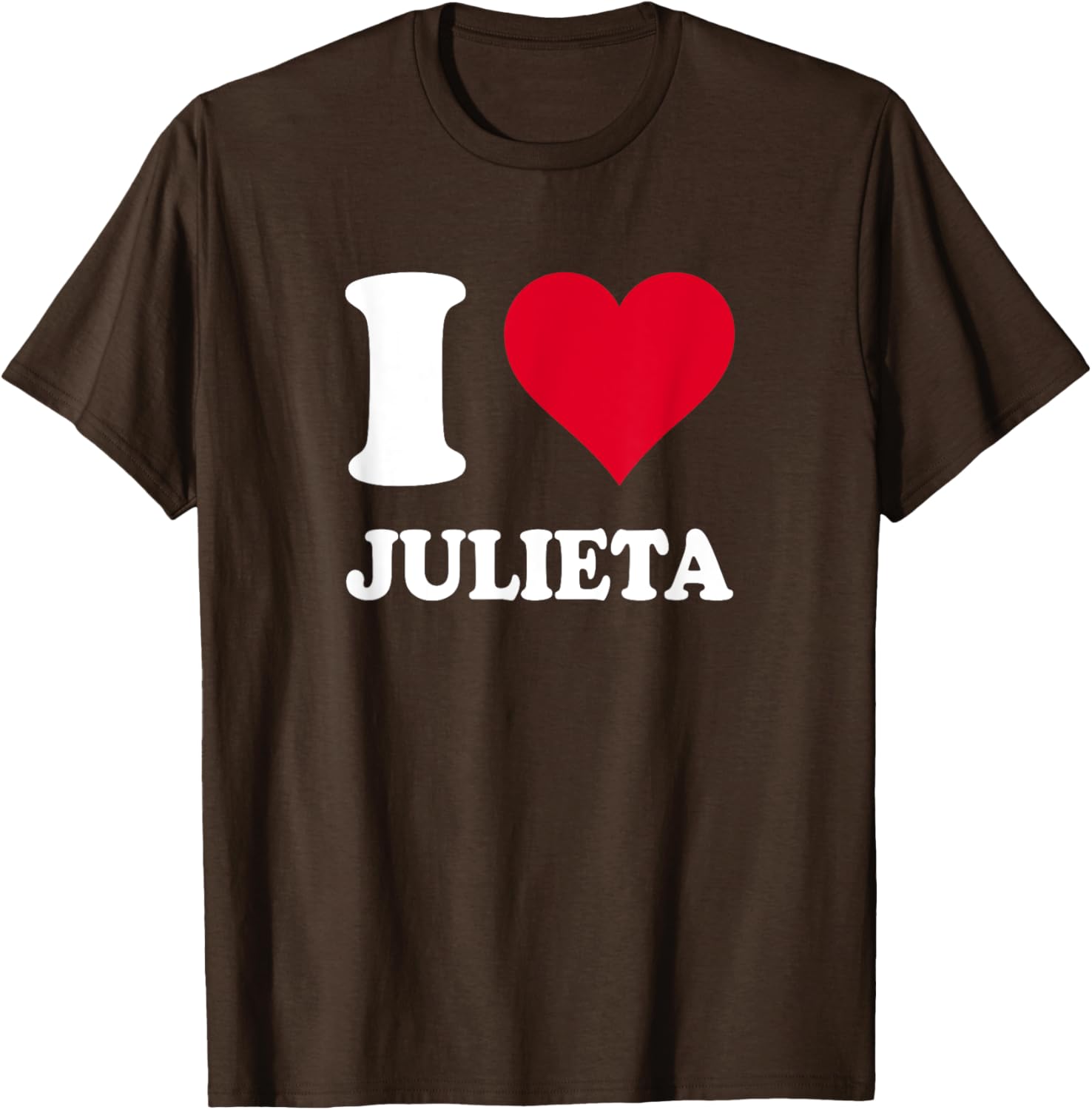 I Love Julieta T-Shirt Cute and Stylish Apparel for Every Occasion - 1