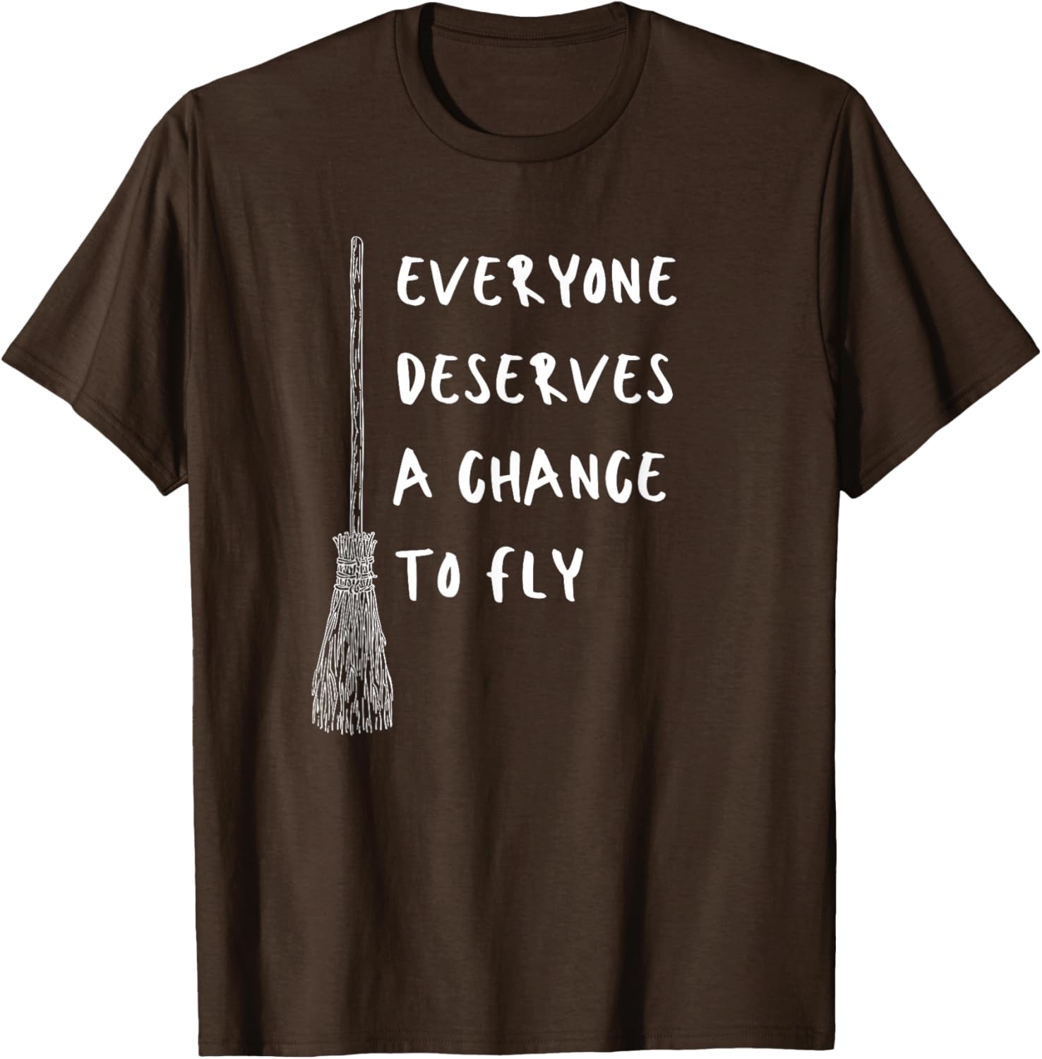 Everyone Deserves A Chance To Fly Inspirational T-Shirt for All Ages - 10