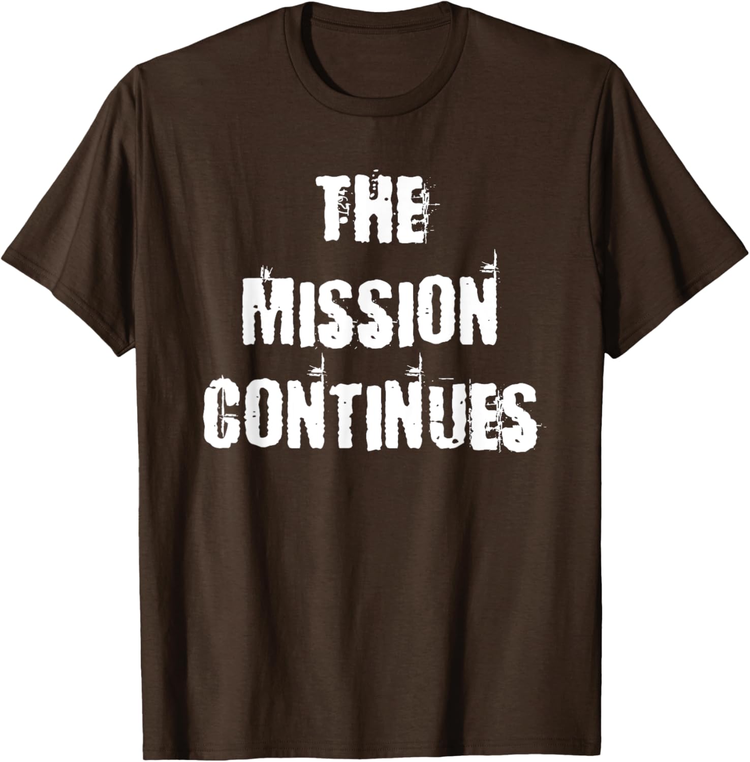 The Mission Continues T-Shirt for Men and Women - Stylish and Comfortable - 16