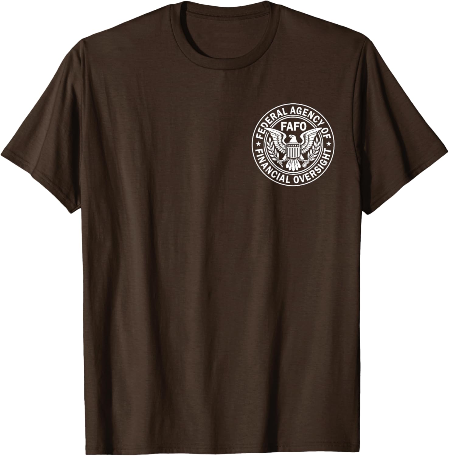 FAFO Federal Agency For Financial Oversight T-Shirt for Casual Wear - 12