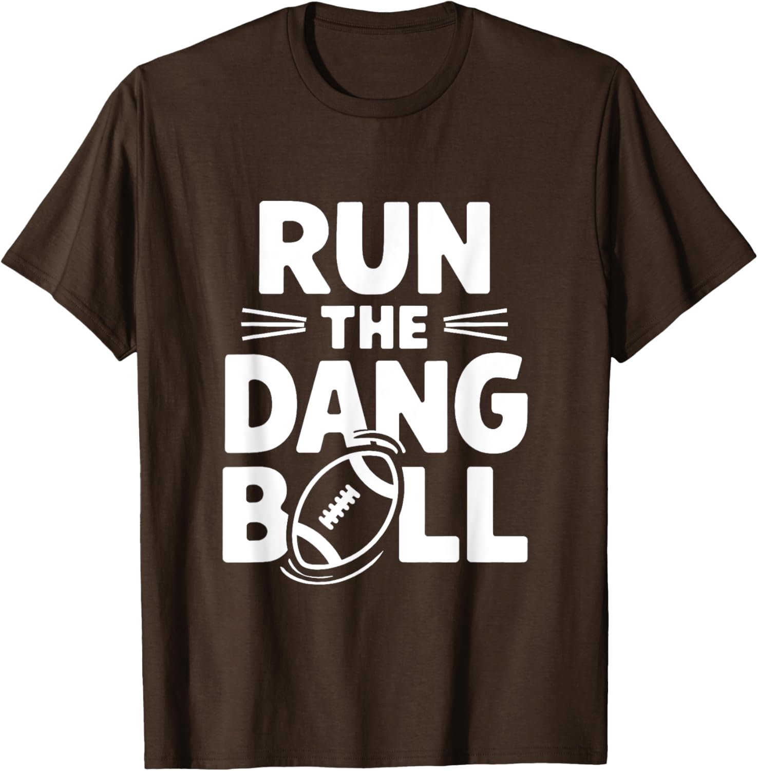 Funny Mom T-Shirt for Cheerleading Fans Run The Dang Ball Football Design - 16