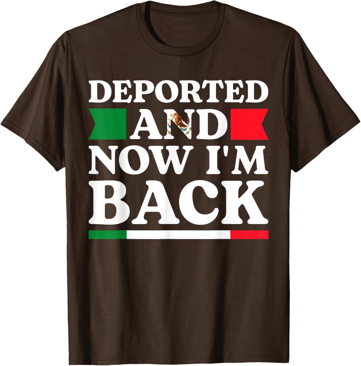 Deported and Back Mexican American Pride T-Shirt for All Occasions - 7
