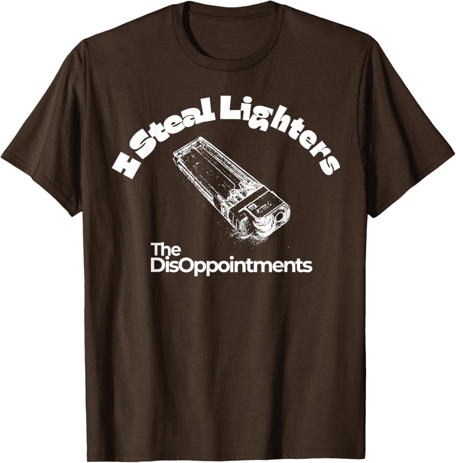 I Steal Lighters The Disappointments T-Shirt for Fun and Casual Wear - 2