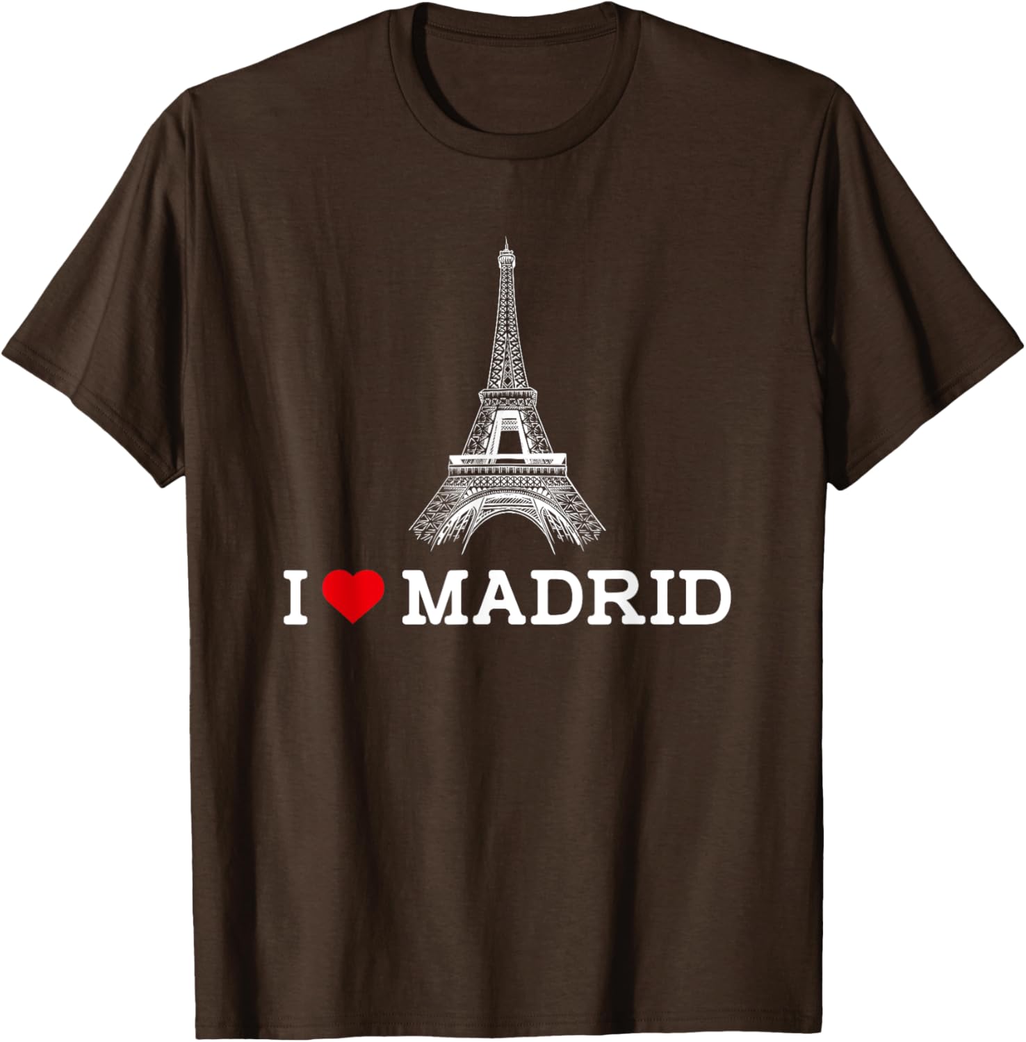 Funny I Love Madrid Eiffel Tower Prankster T-Shirt for Gag Gifts - 4