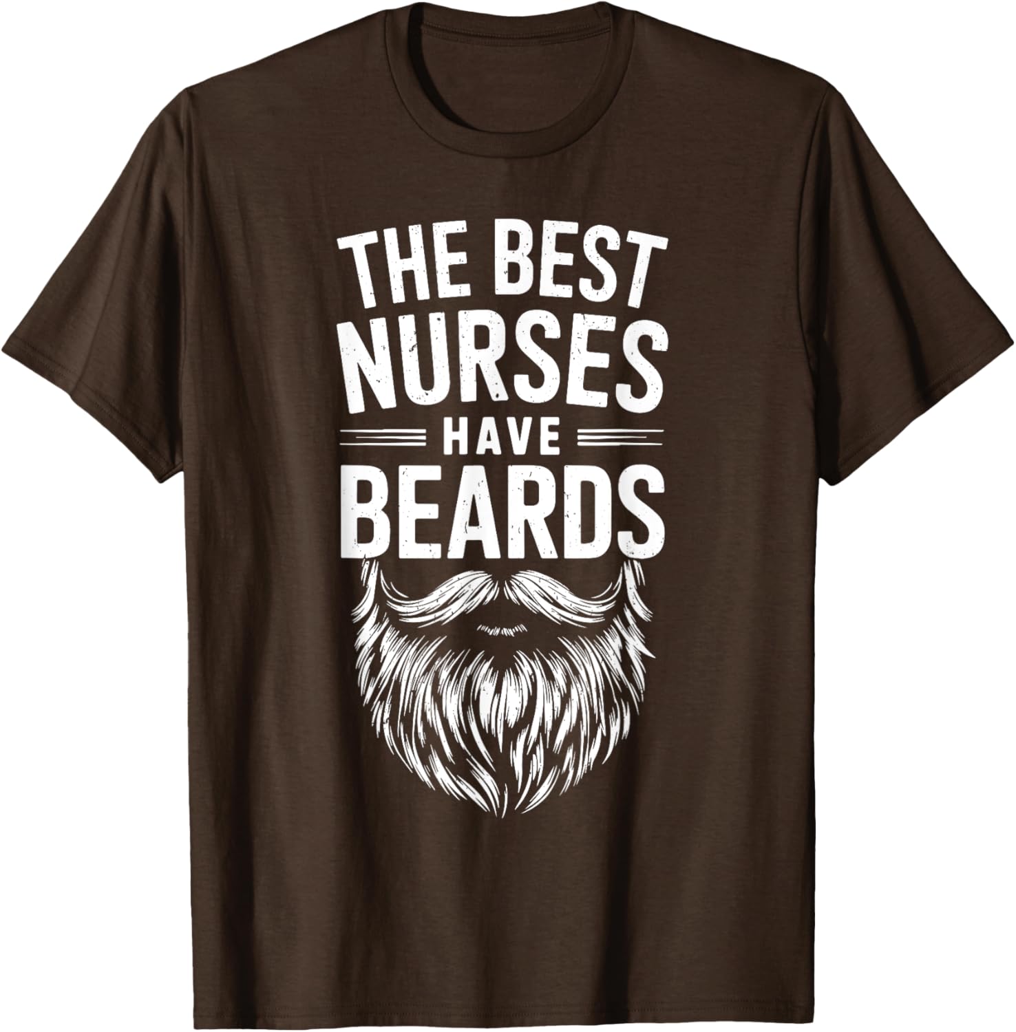 Best Nurses Have Beards T-Shirt for Men - Funny Nursing Gift - 9