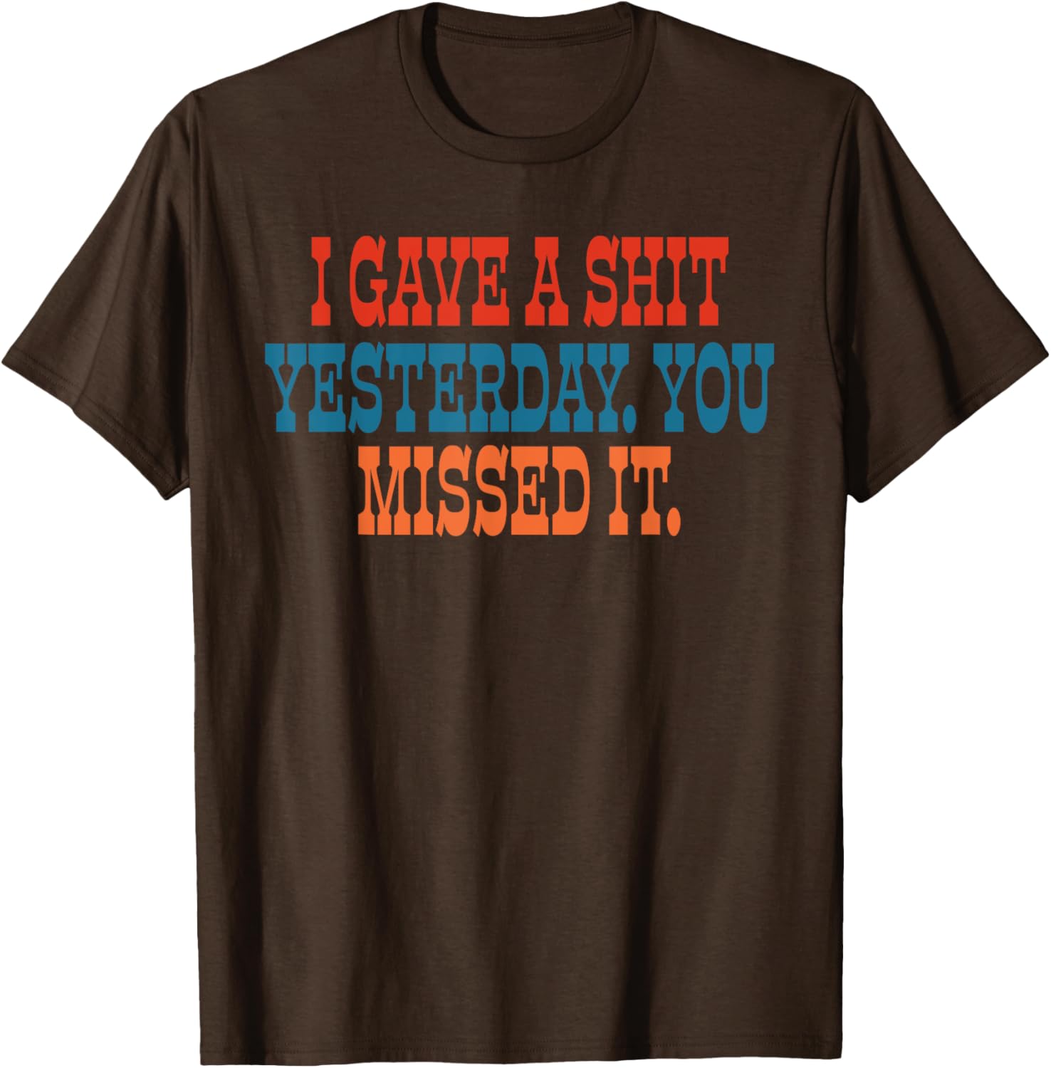 Funny I Gave A Shit Yesterday T-Shirt for Casual Wear and Gifts - 3