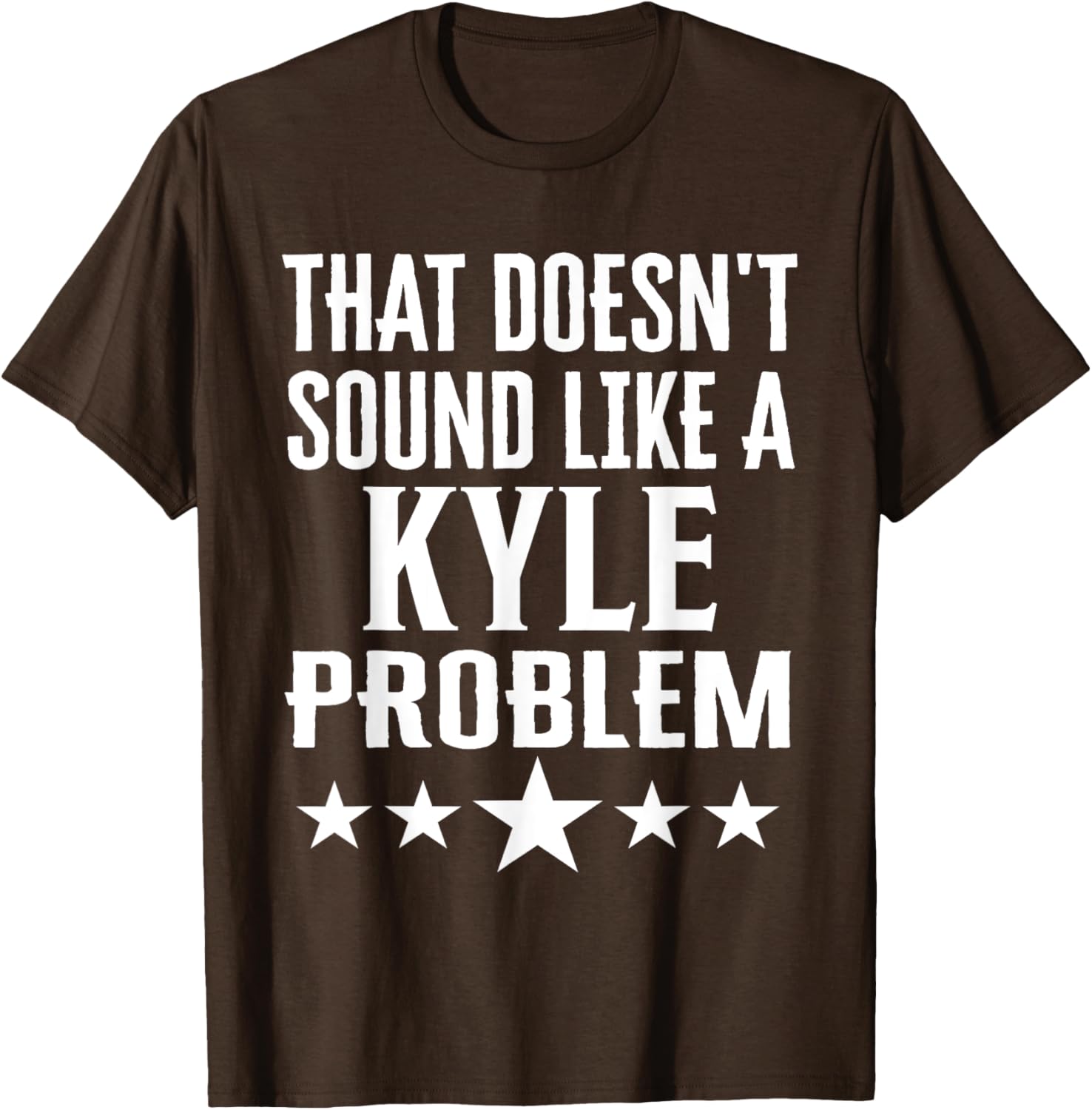 Humorous That Doesn't Sound Like A Kyle Problem T-Shirt for Fun Lovers - 1