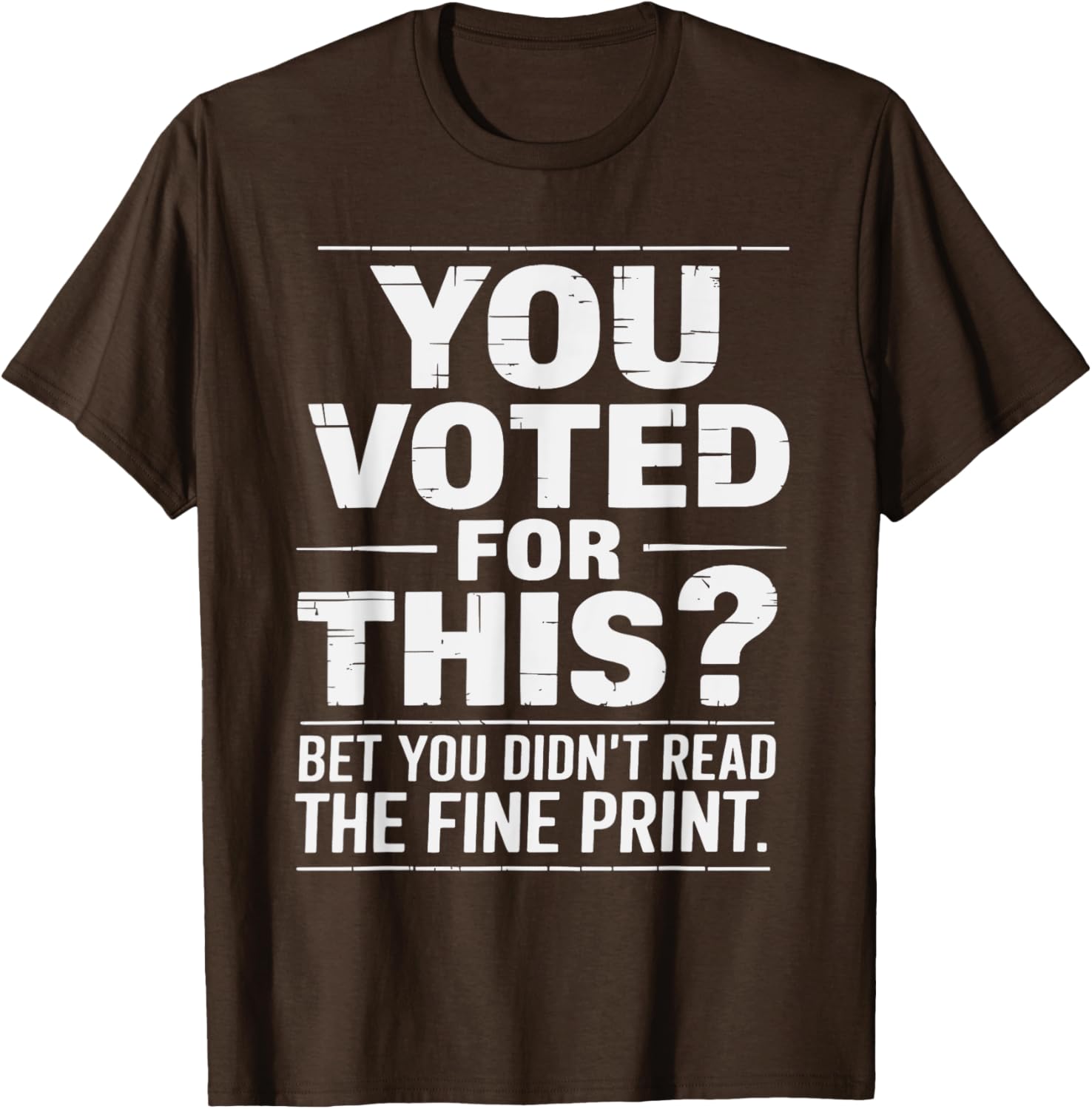 Funny You Voted for This Political Statement T-Shirt for Bold Fashion - 7