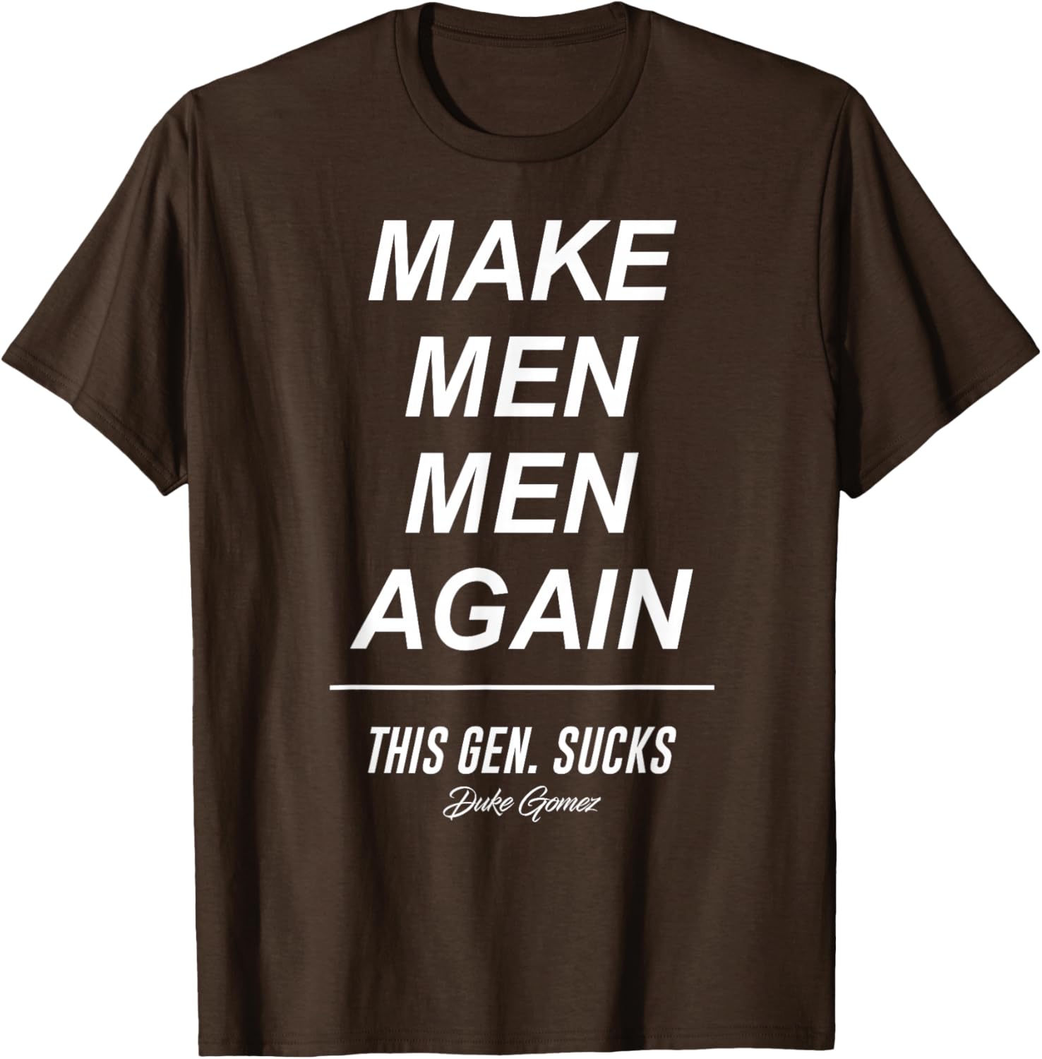 Make Men Men Again T-Shirt for Bold Statements in Fashion and Style - 7