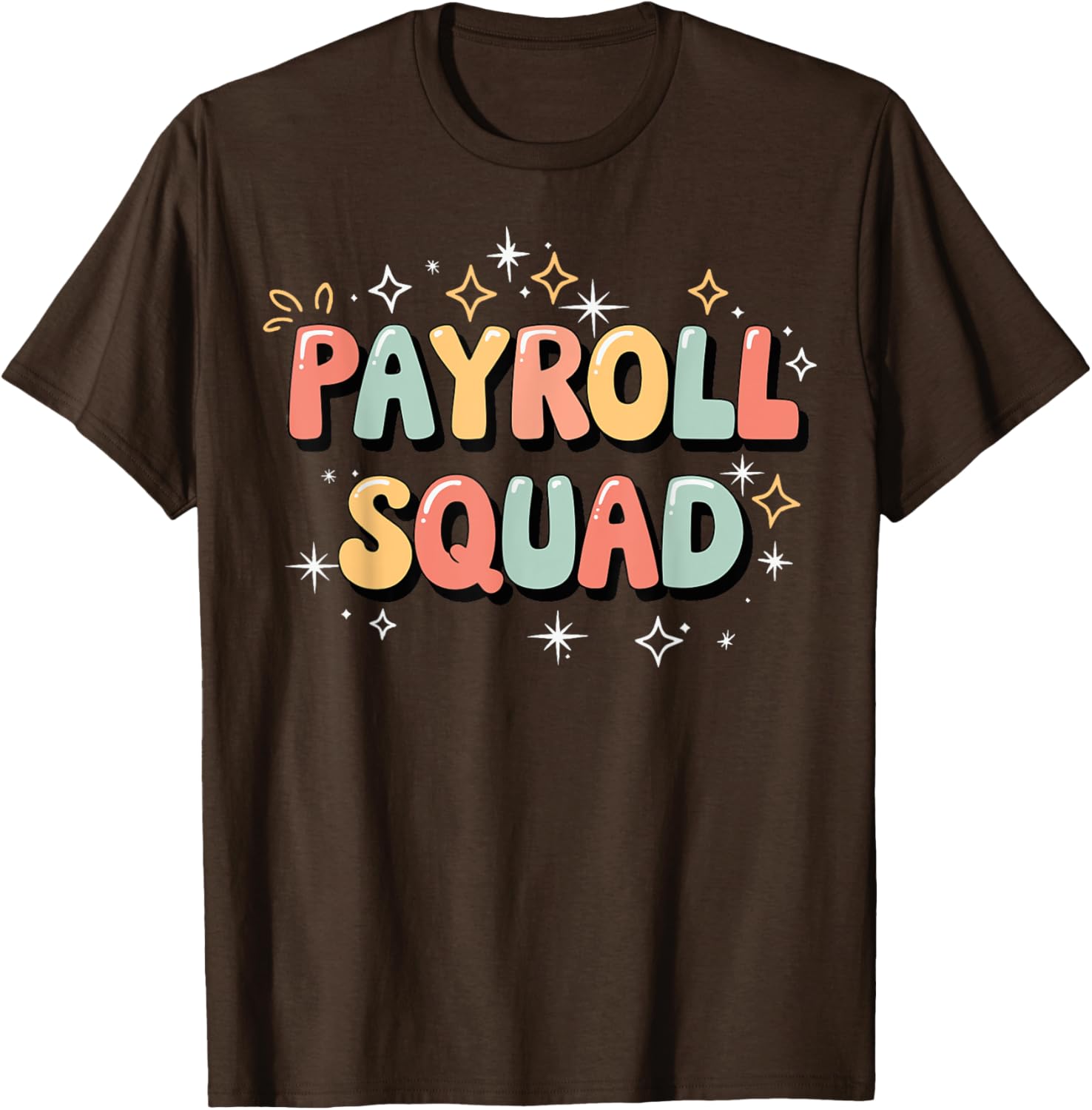 Payroll Squad T-Shirt - Fun Graphic Tee for Payroll Professionals - 6