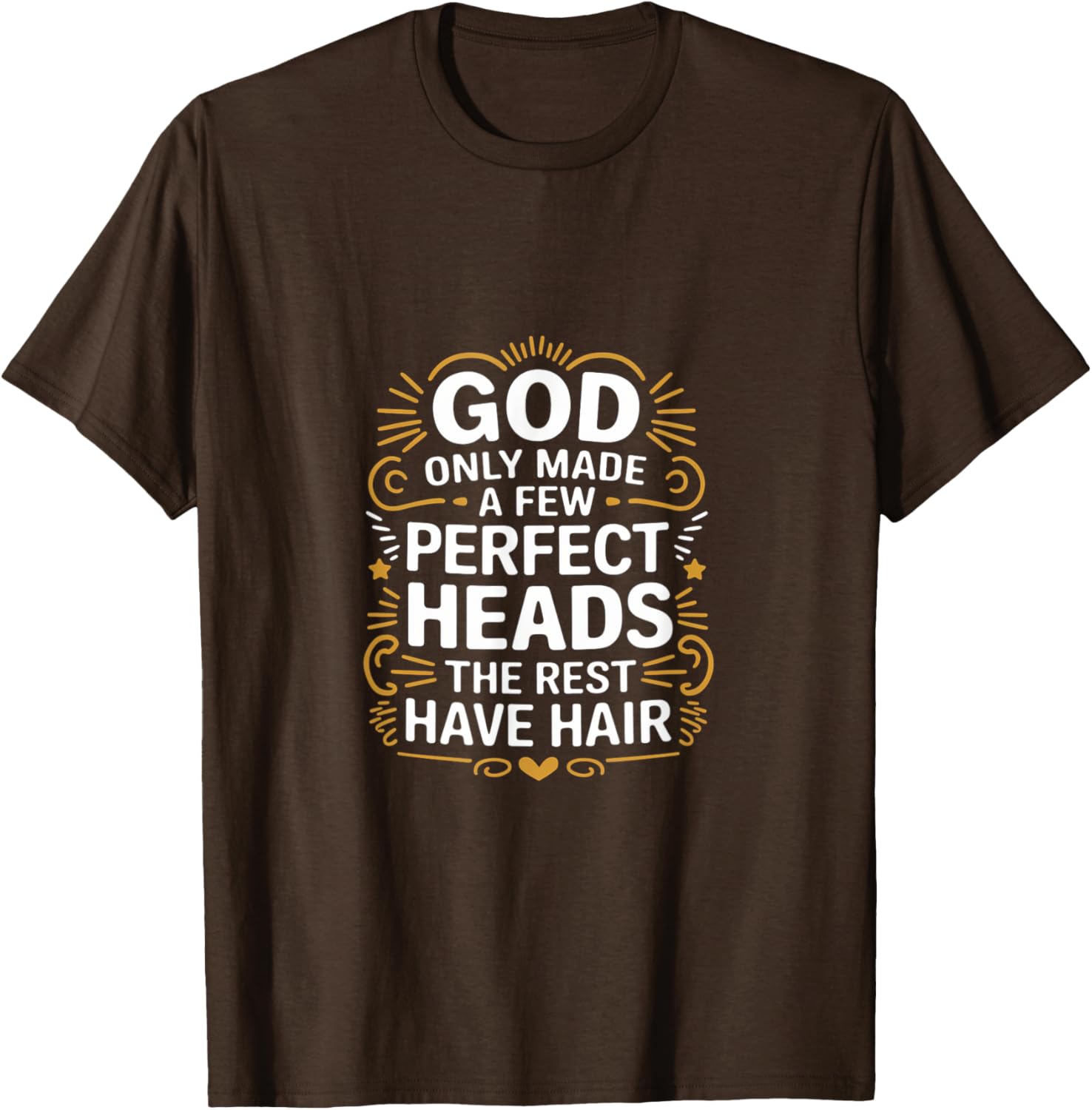 God Only Made A Few Perfect Heads Funny T-Shirt for Hair Lovers - 14