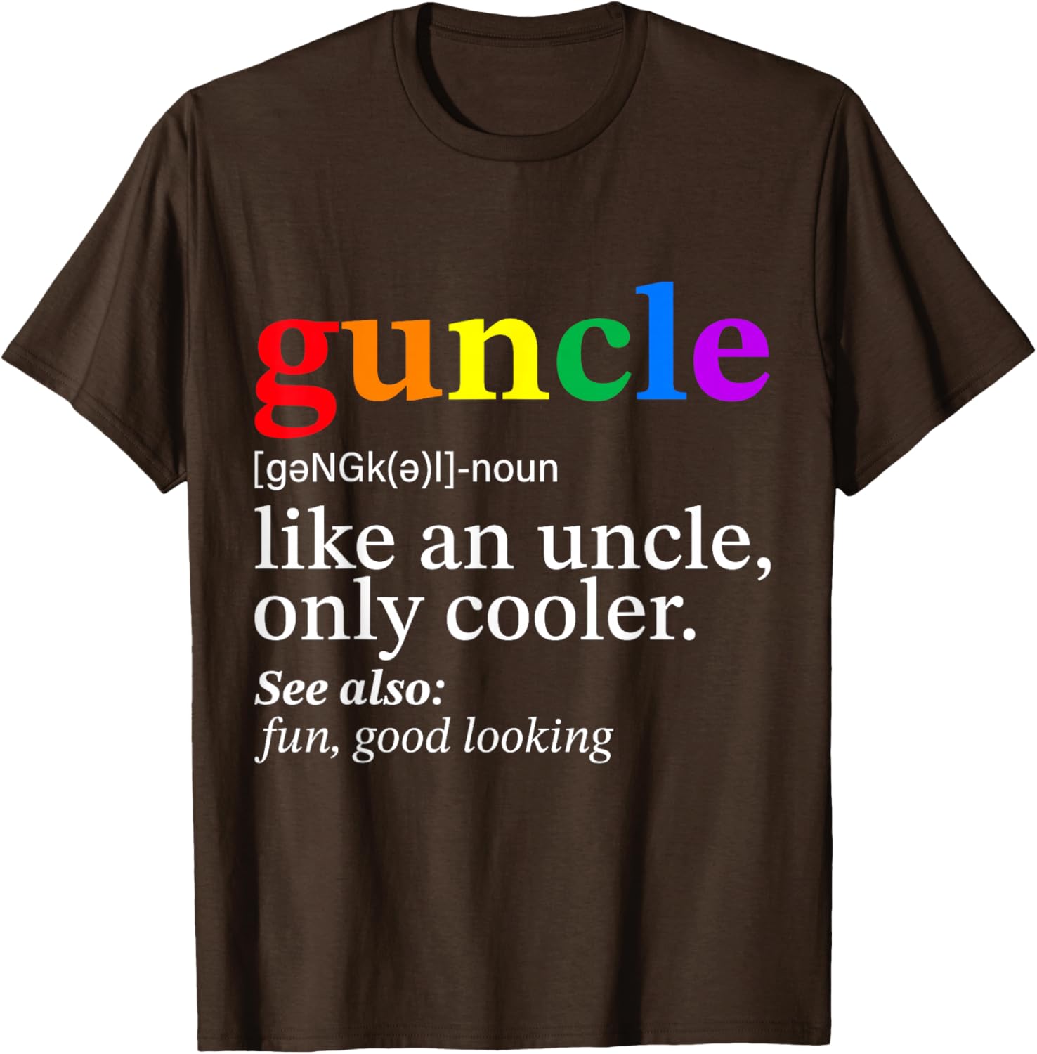Guncle Gay Uncle T-Shirt Perfect Gift for Proud LGBTQ+ Allies - 13