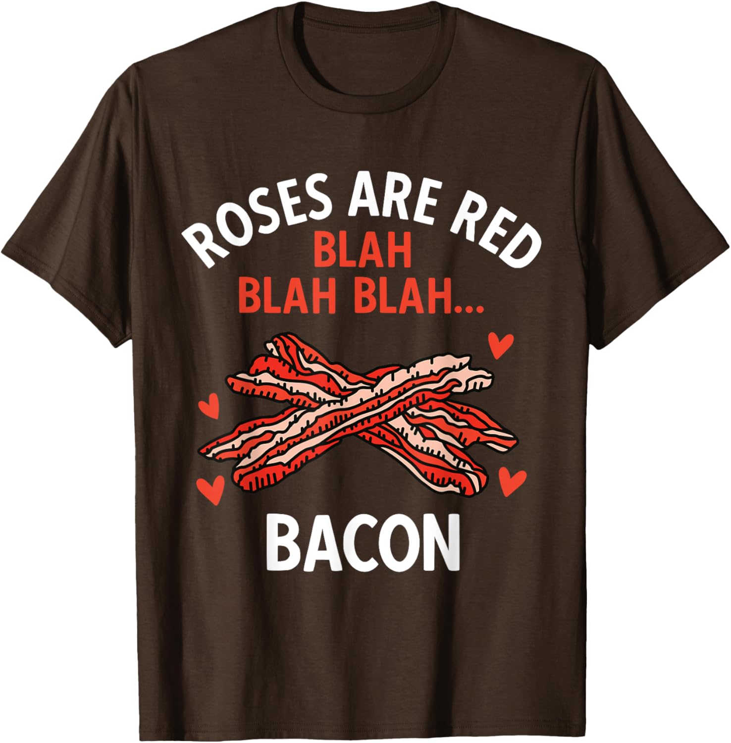 Roses Are Red Bacon Lover Valentine's Day T-Shirt for Foodies - 3
