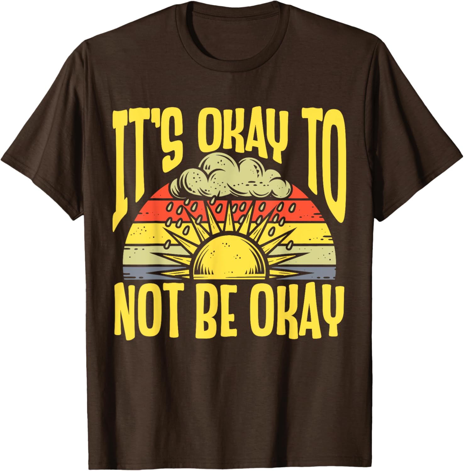 It's Okay To Not Be Okay T-Shirt for Mental Health Awareness Month - 2