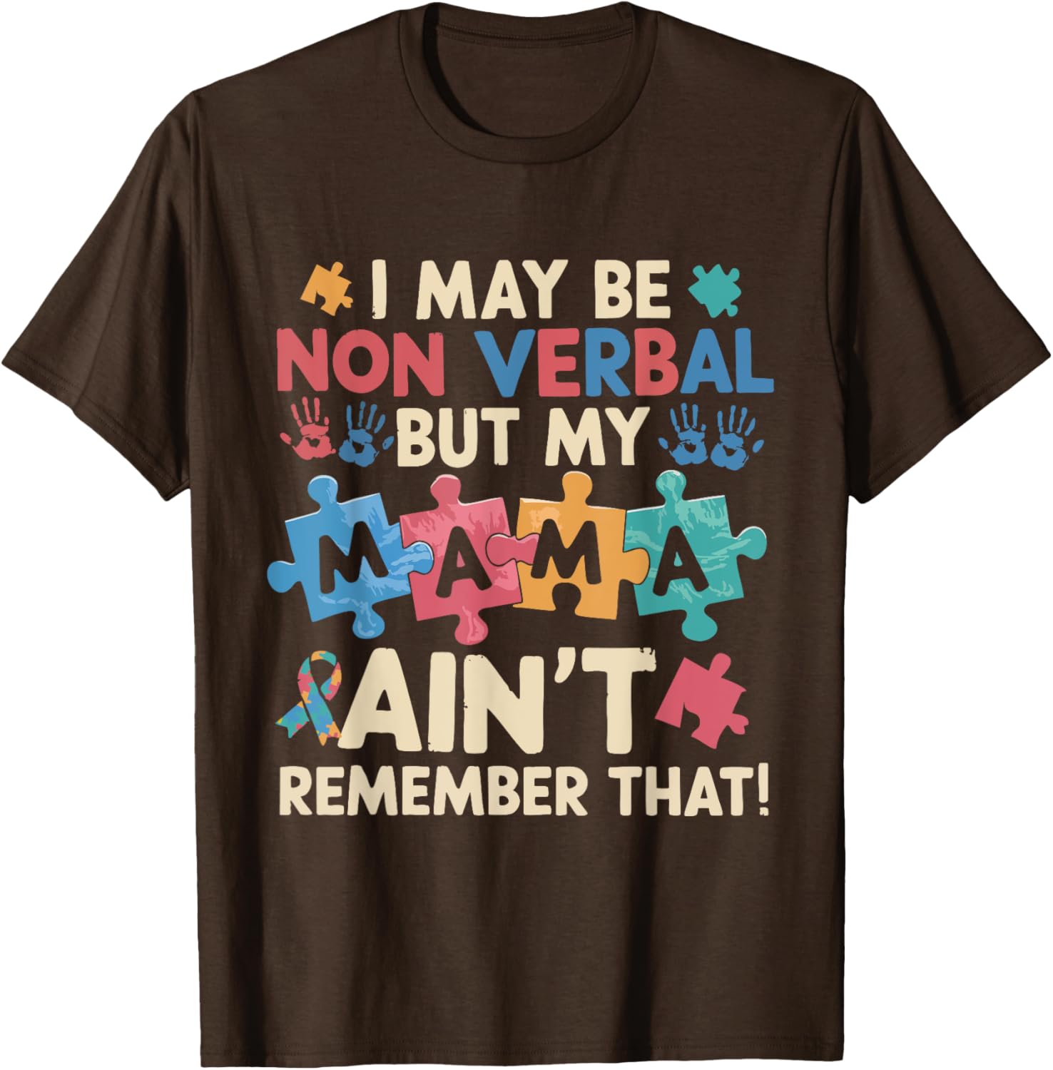 I May Be Non Verbal But My Mama Ain't T-Shirt for Unique Expressions - 4