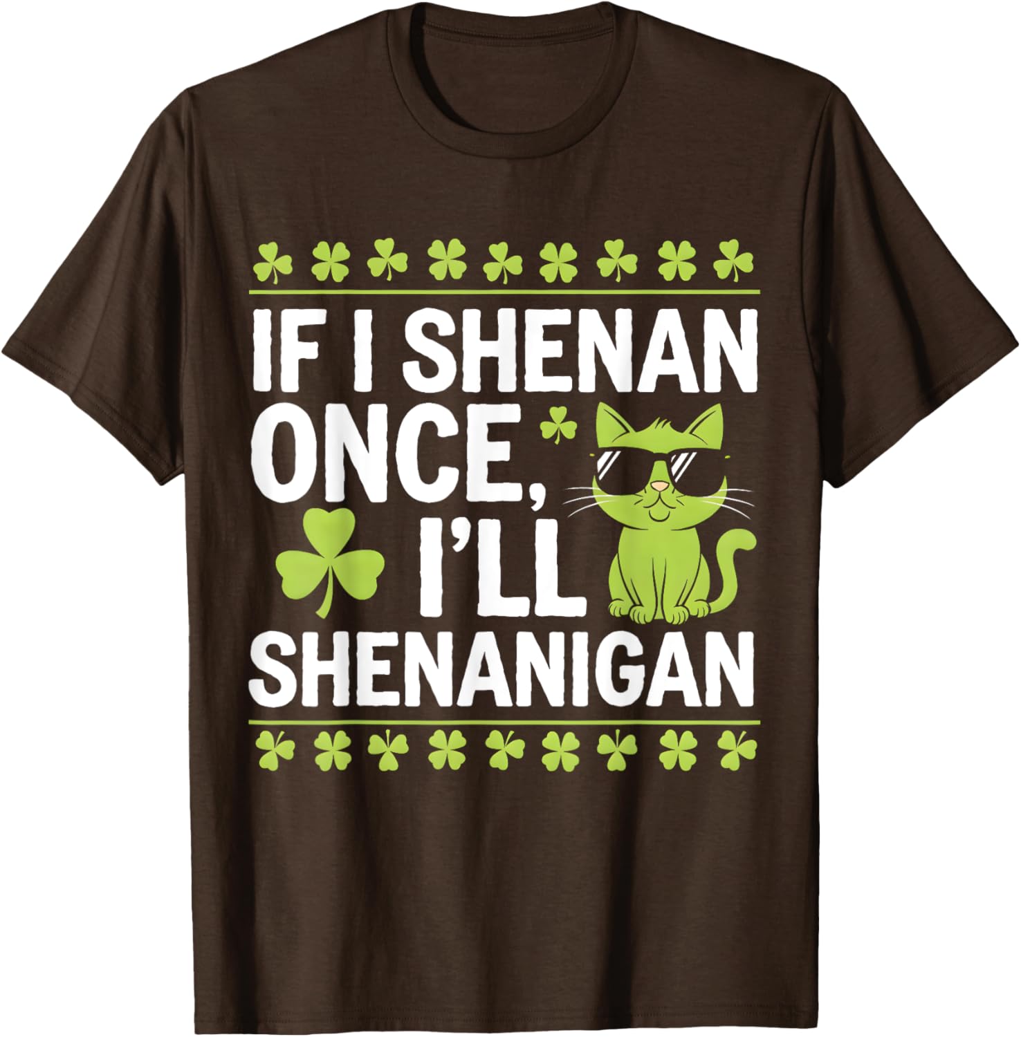 Funny St Patrick's Day T-Shirt If I Shenan Once I'll Shenanigan Celtic Style - 3