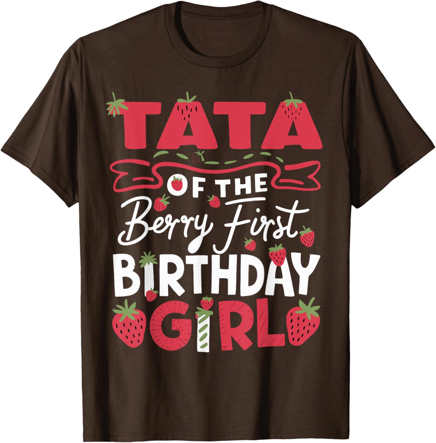 Tata Of The Berry First Birthday Strawberry Dad T-Shirt for Celebrations - 2