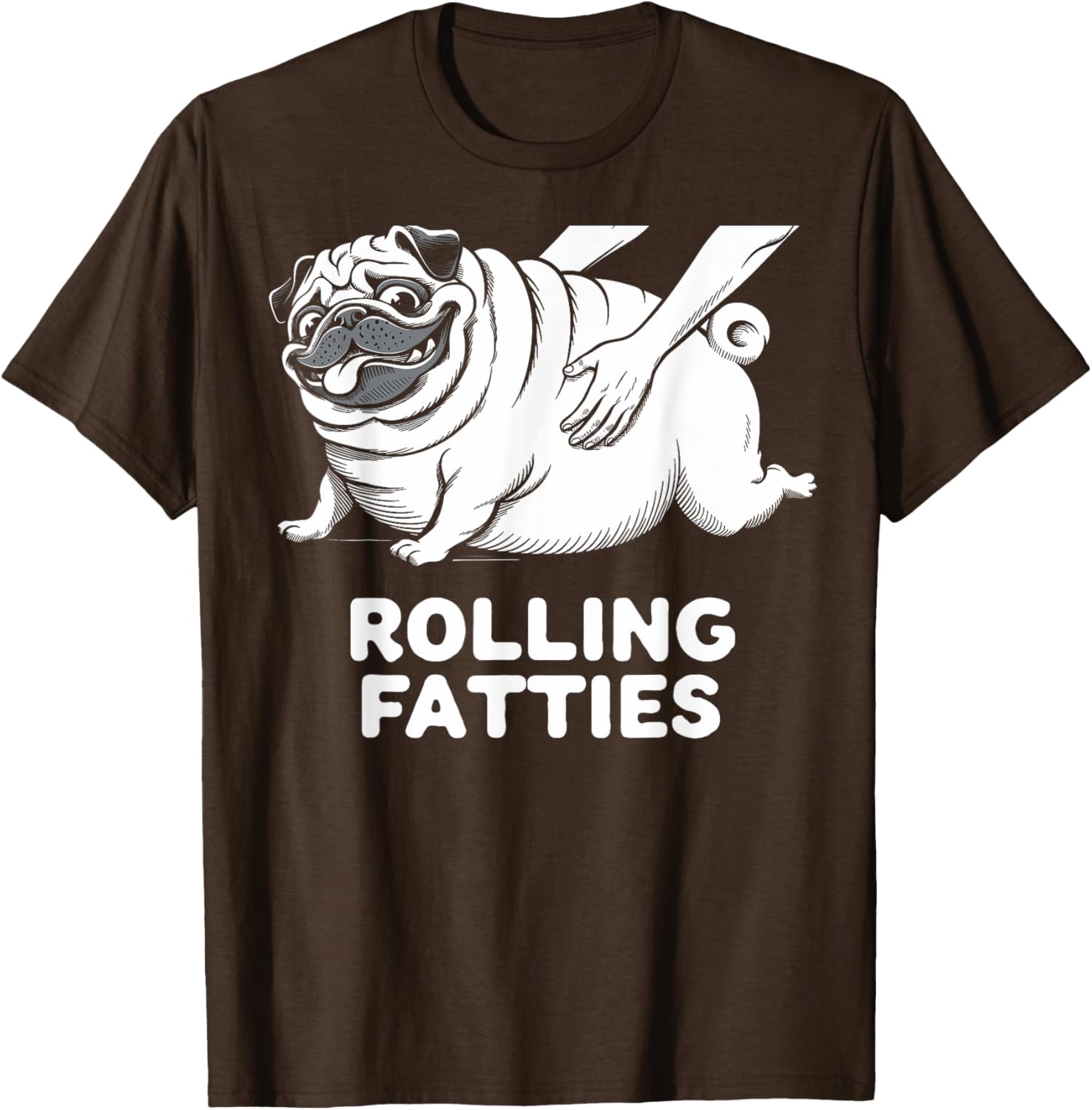Funny Pug Rolling Fatties T-Shirt for Dog Lovers - Perfect for Men and Women - 2
