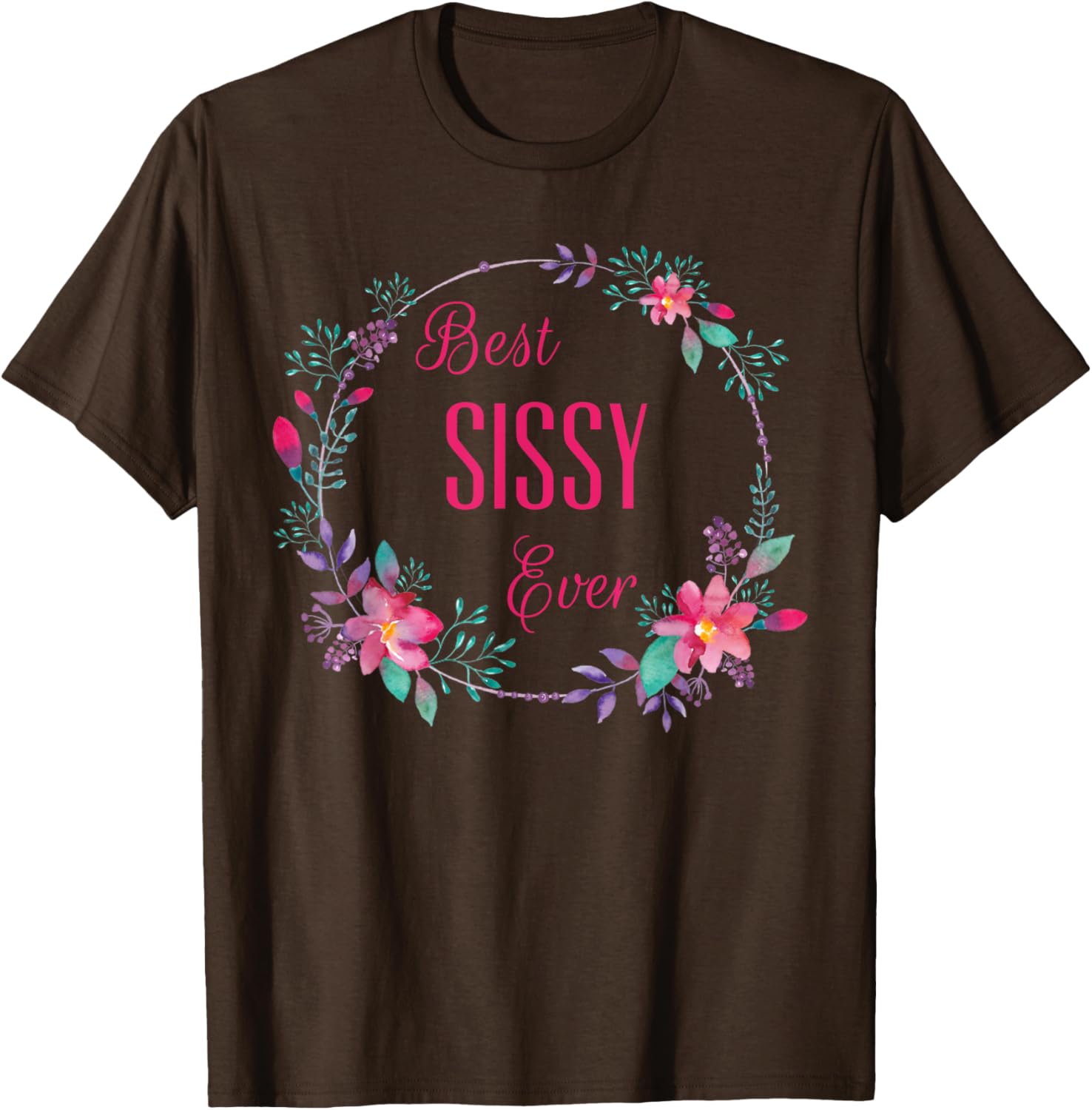 Best Sissy Ever Pink Floral T-Shirt Gift for Aunt Grandma Mom - 4