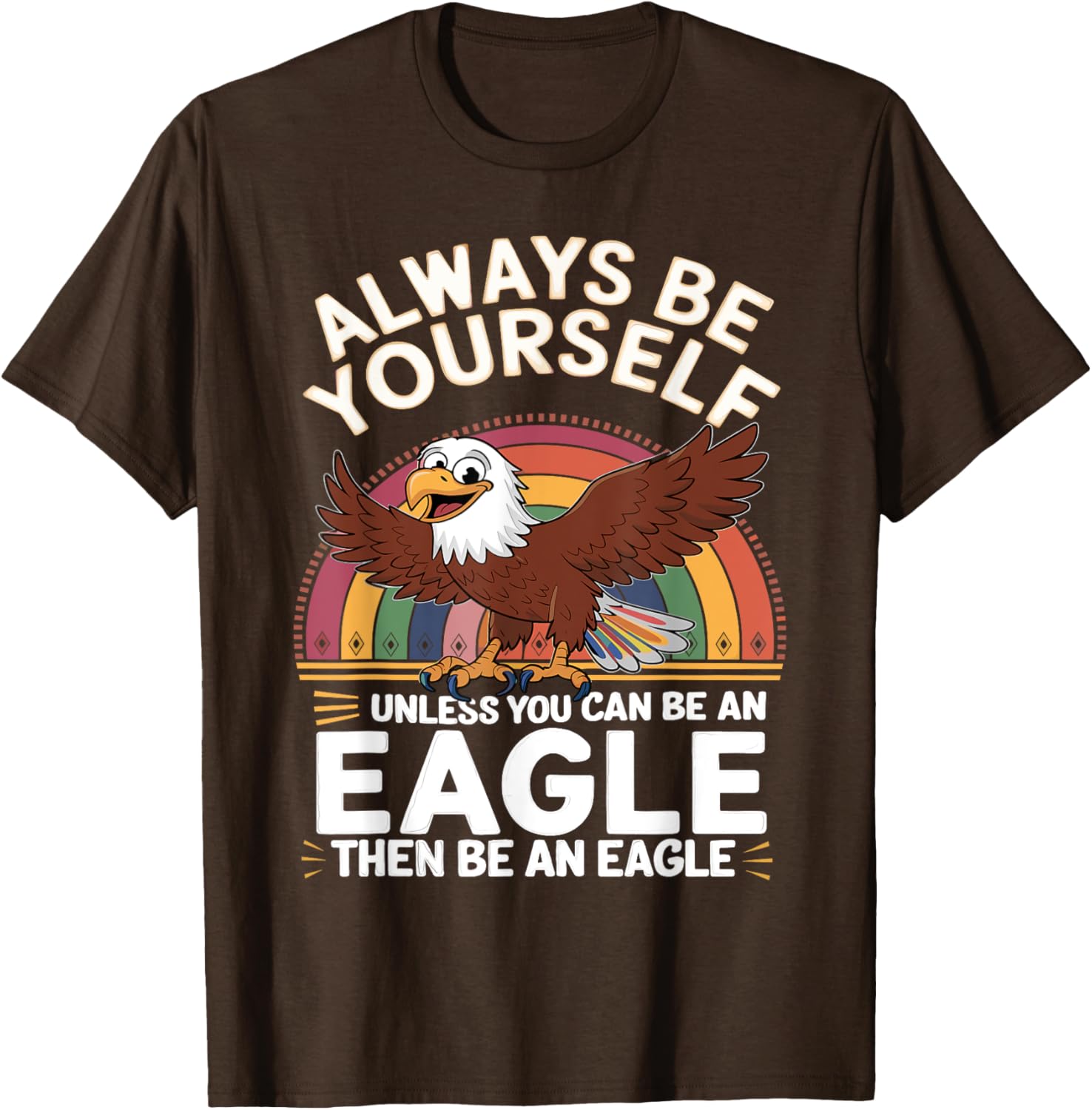Funny Eagle Saying T-Shirt for Eagle Lovers - Cute & Sarcastic Jokes - 4