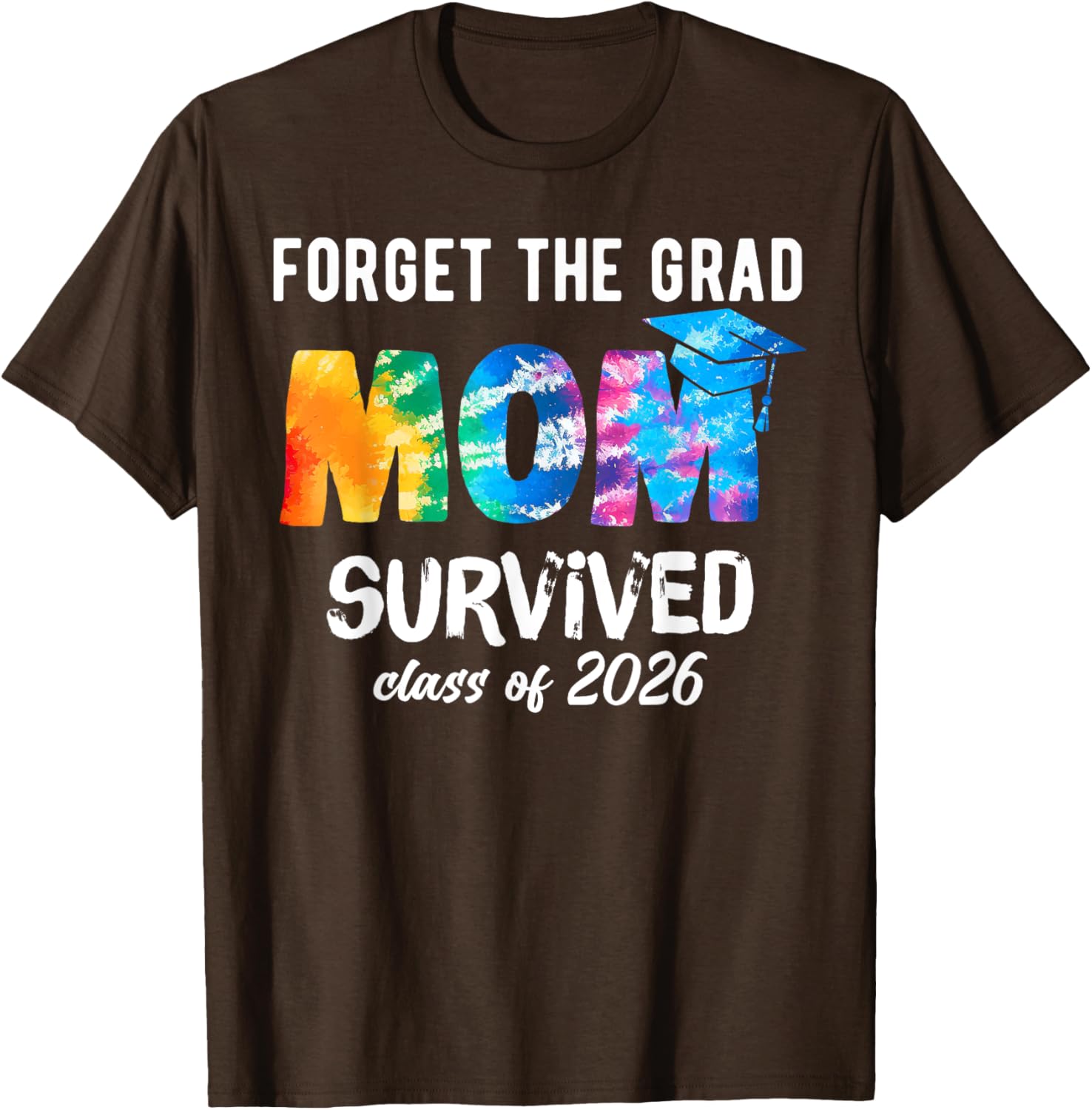 Proud Mom of a 2026 Graduate T-Shirt Perfect Graduation Gift Idea - 27