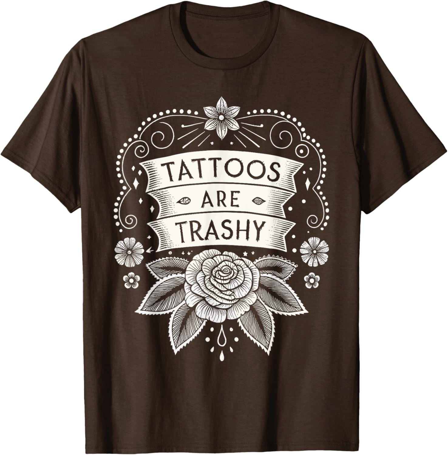 Trendy Tattoos Are Trashy Hypocrisy T-Shirt for Unique Style Enthusiasts - 5