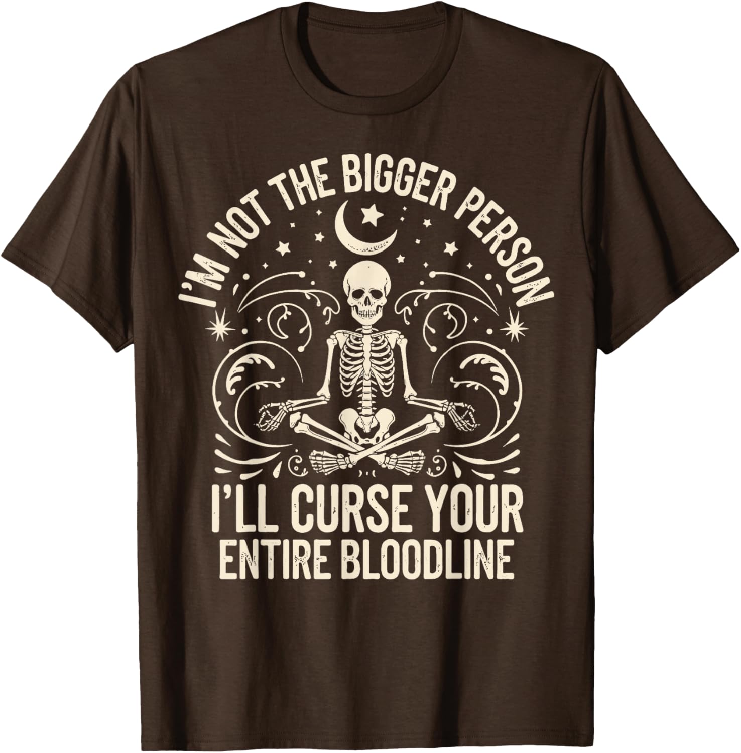 Funny I'm Not The Bigger Person Curse Your Bloodline T-Shirt - 1