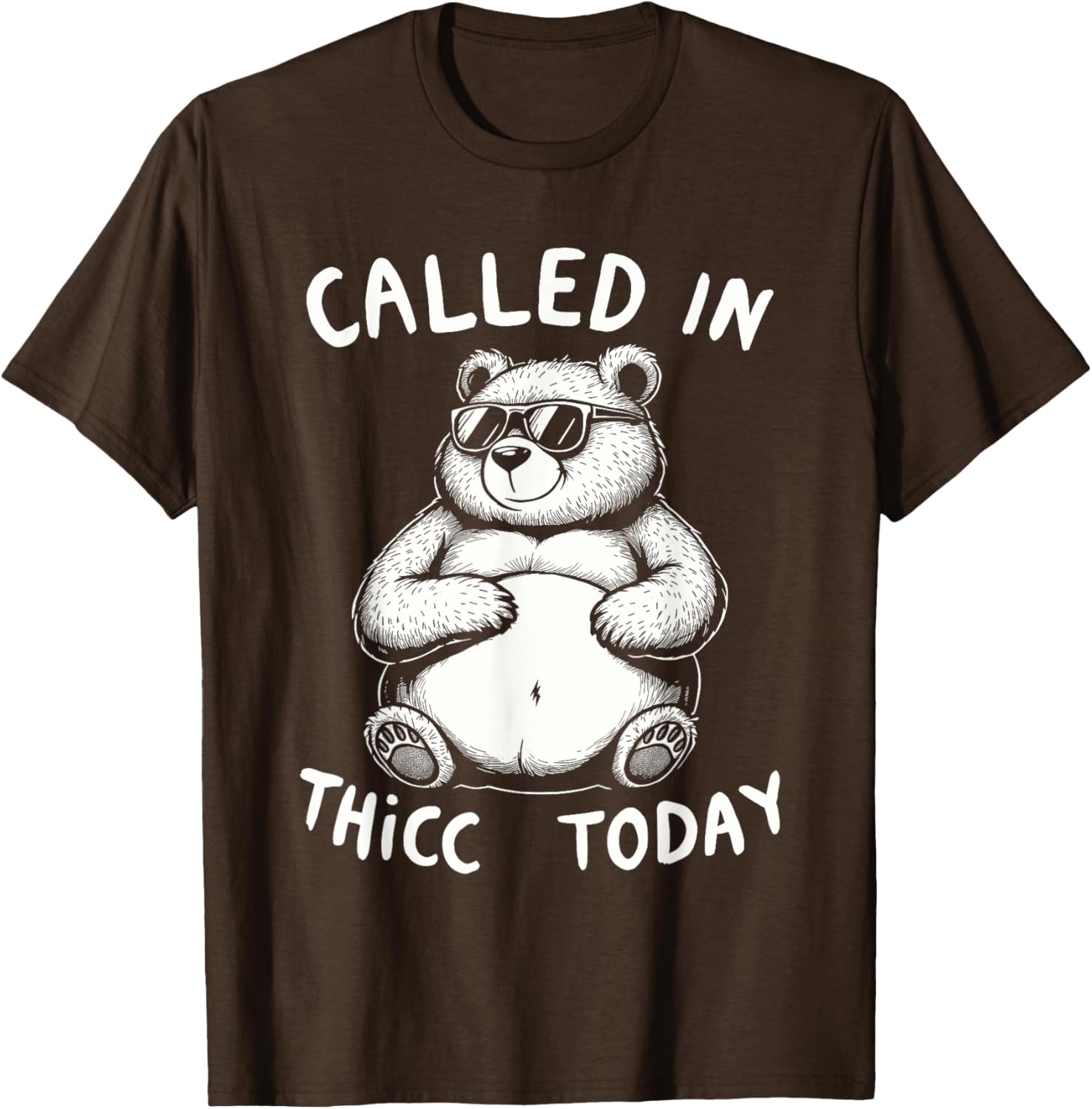 Funny Chubby Bear T-Shirt Called in Thicc Today Cute Graphic Tee - 9