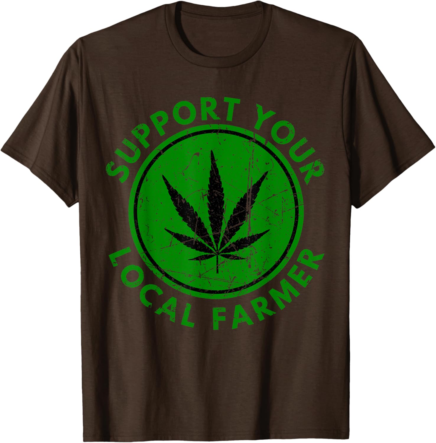 Support Your Local Farmer Cannabis Green T-Shirt for Weed Lovers - 1