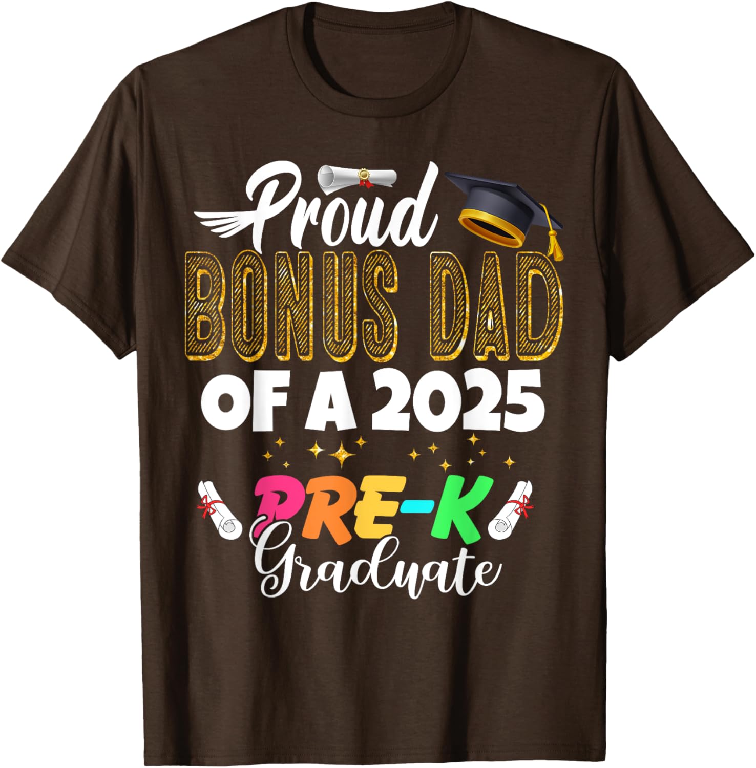Proud Bonus Dad of a Class of 2025 Pre-K Graduate T-Shirt for Fathers - 3