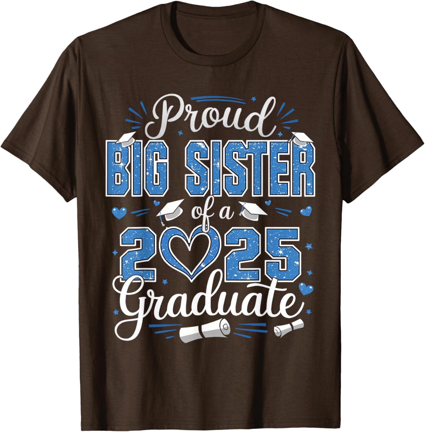 Proud Big Sister Class of 2025 Graduate Senior T-Shirt for Girls - 25