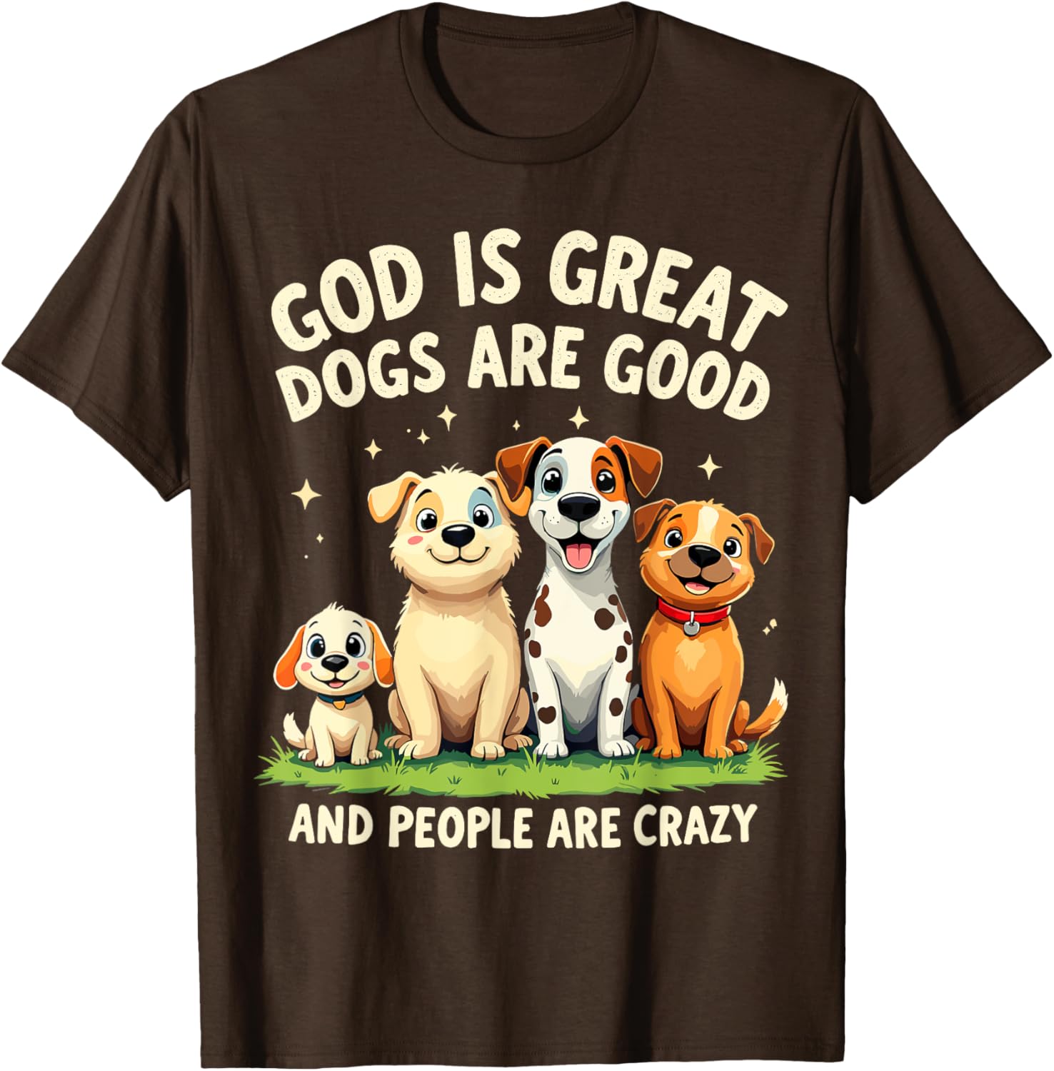 God is Great Dogs are Good Funny Dog Lover T-Shirt for Pet Parents - 17