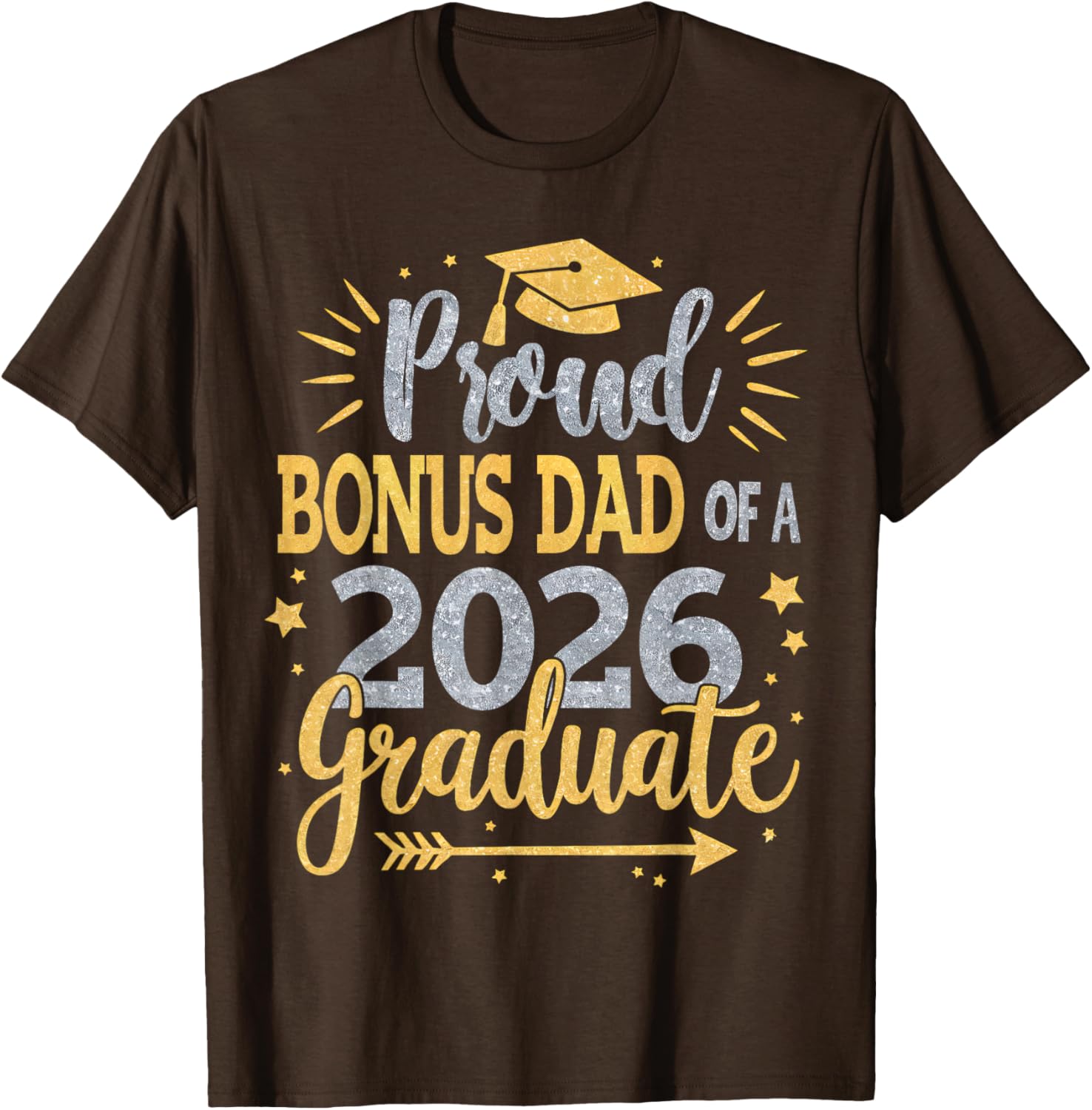 Proud Bonus Dad Class of 2026 T-Shirt for Proud Feelings - 19
